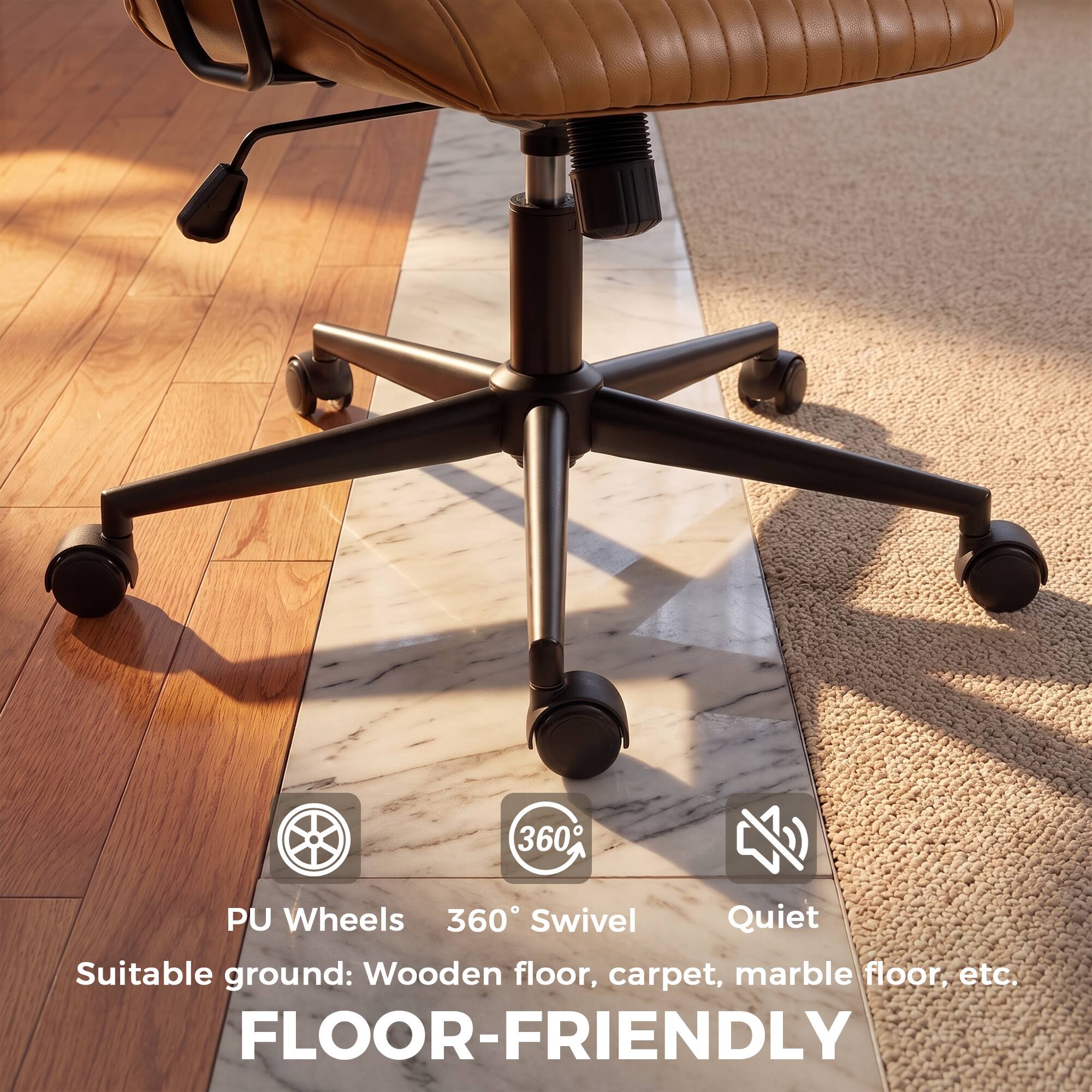 360° Swivel Quiet  
PU Wheels  
Suitable ground: Wooden floor, carpet, marble floor, etc.  
FLOOR-FRIENDLY