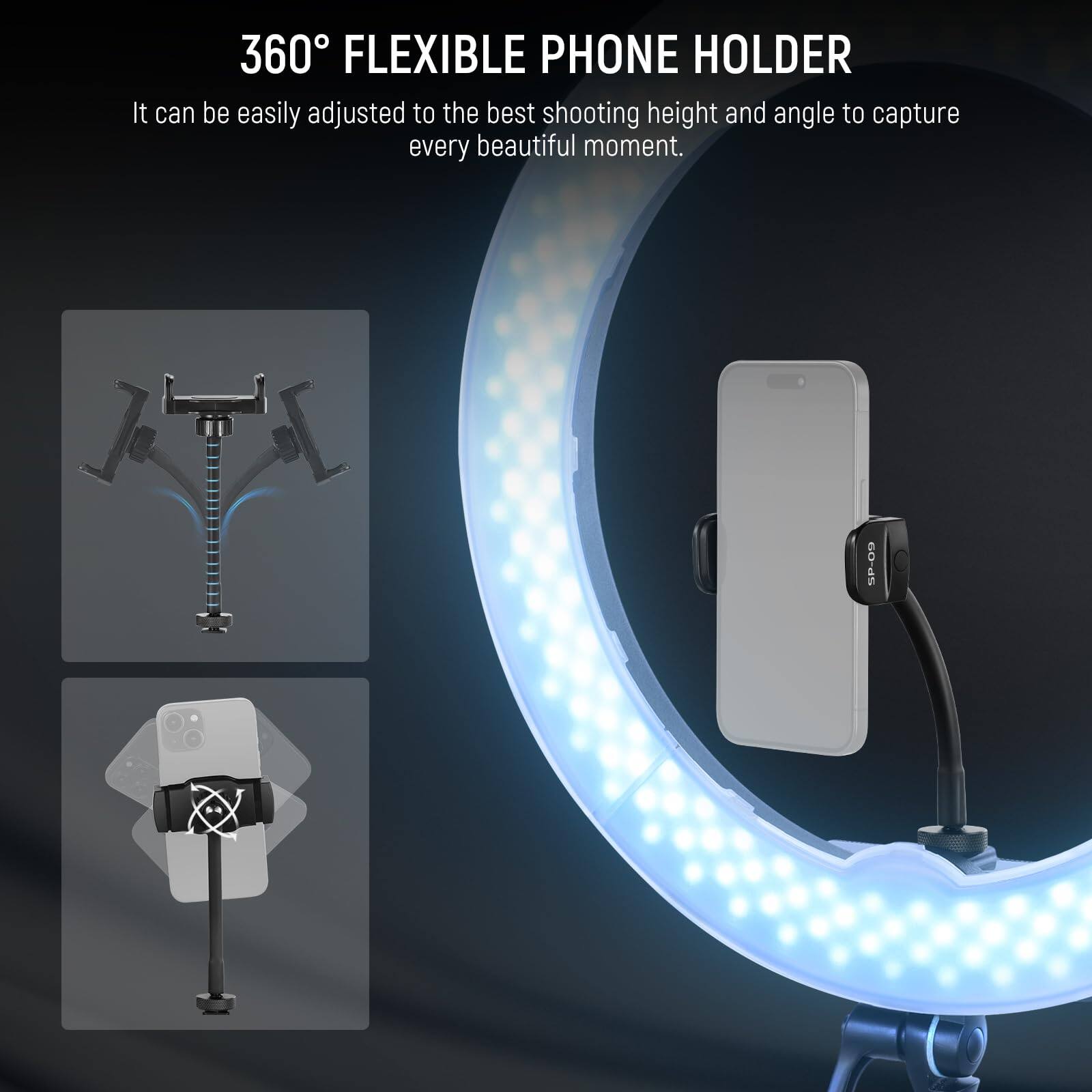 360° FLEXIBLE PHONE HOLDER

It can be easily adjusted to the best shooting height and angle to capture every beautiful moment.