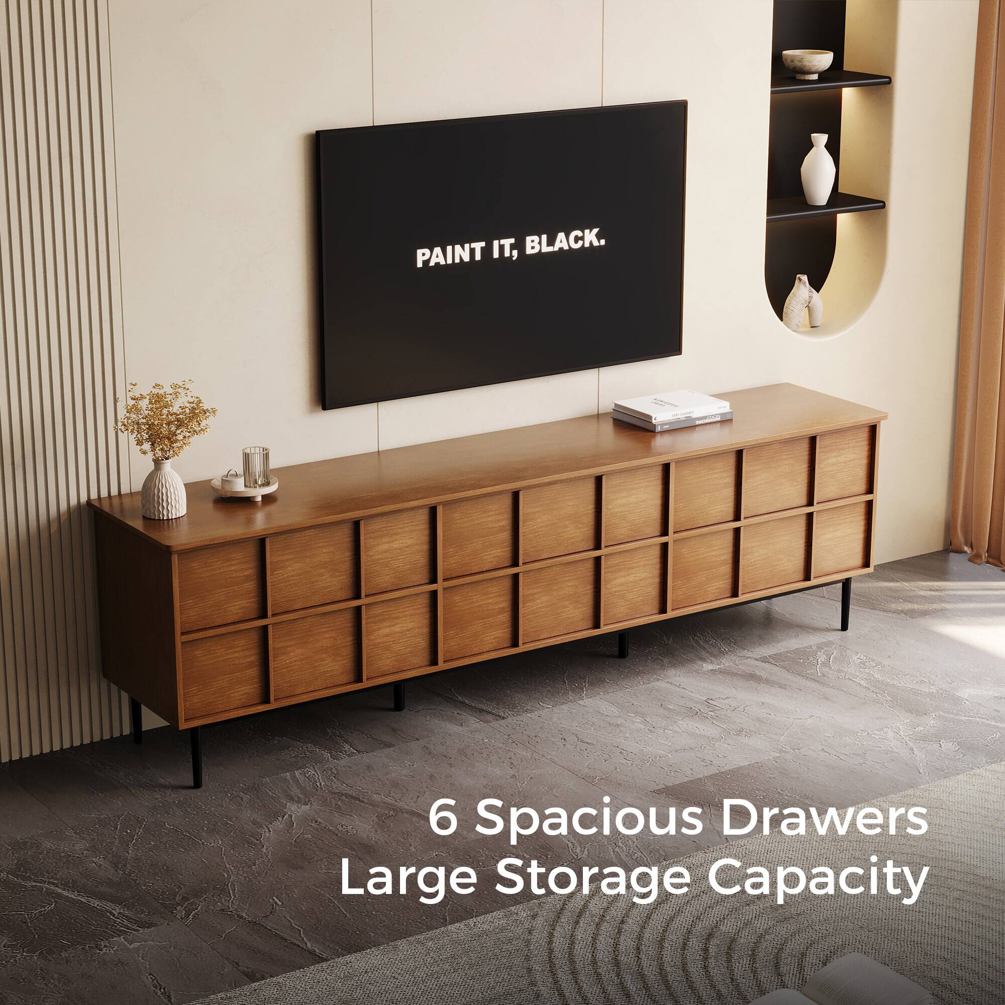 PAINT IT, BLACK.

6 Spacious Drawers
Large Storage Capacity