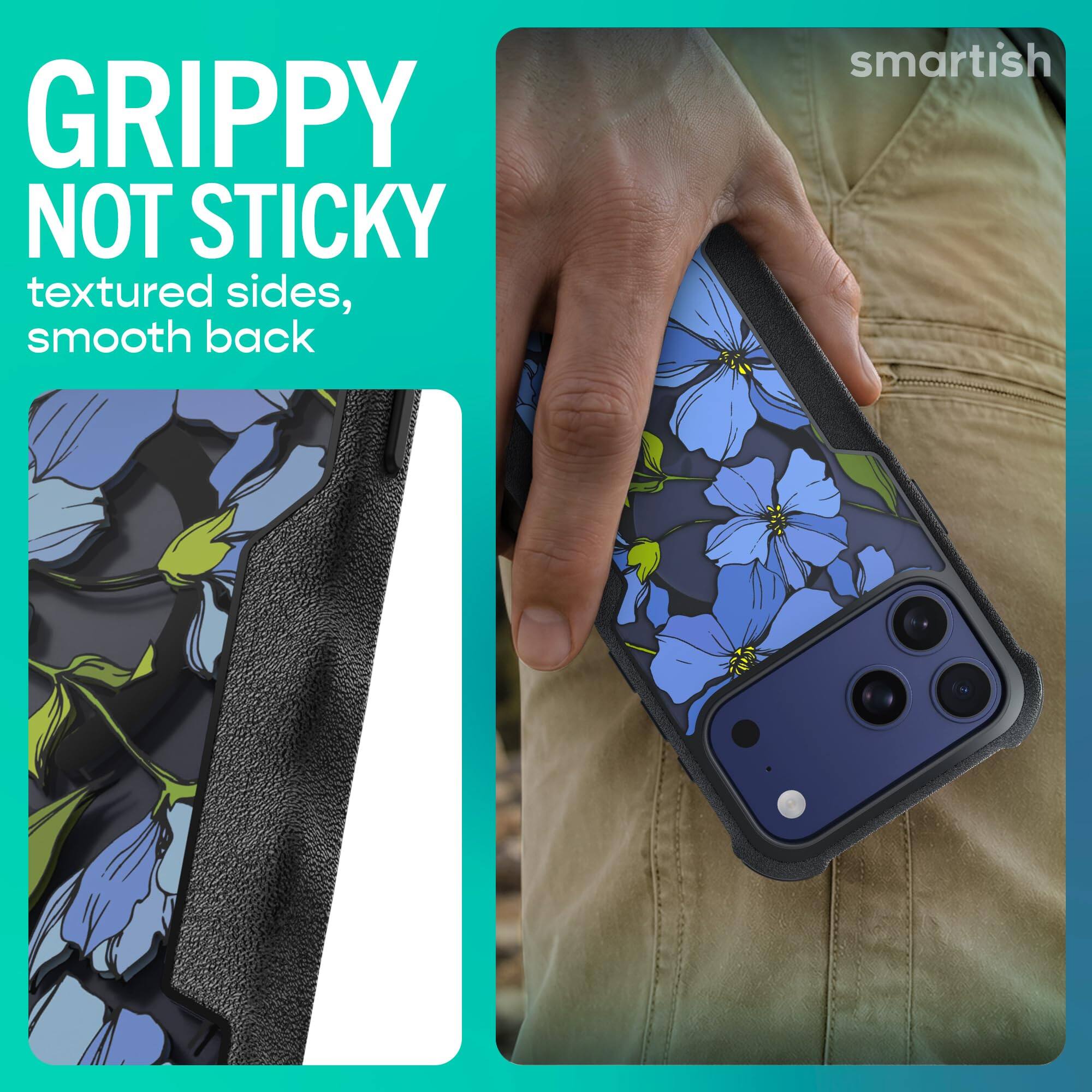 GRIPPY NOT STICKY  
textured sides, smooth back  
smartish