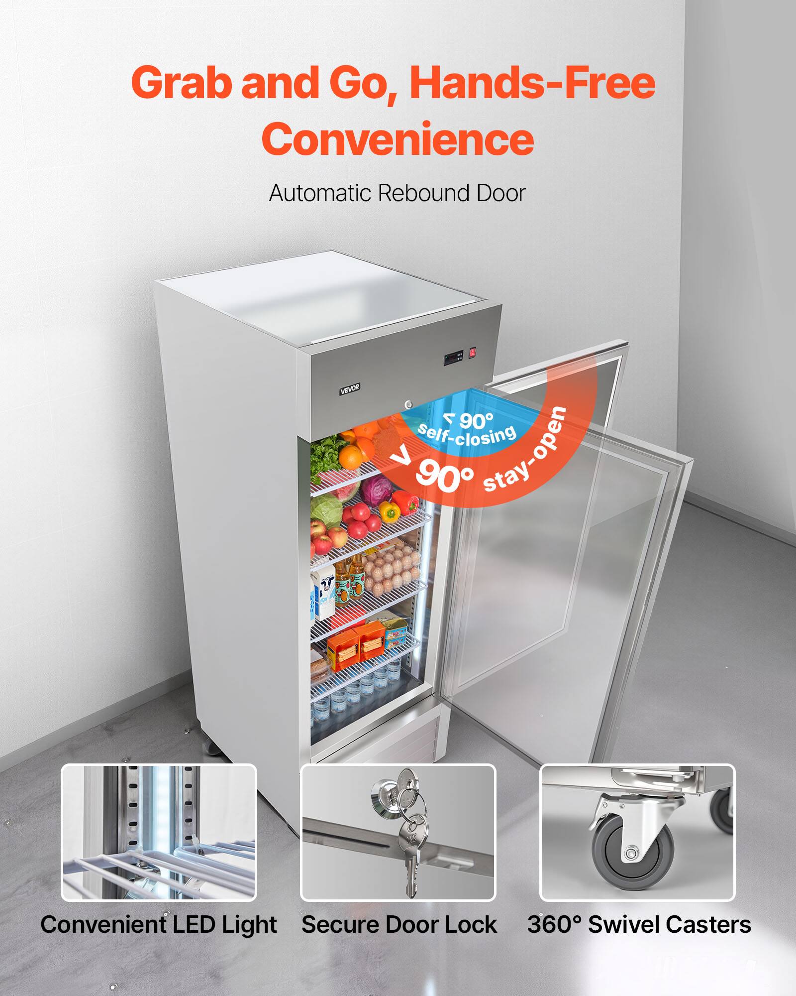 Grab and Go, Hands-Free Convenience  
Automatic Rebound Door  

- 90° self-closing  
- 90° stay-open  

Convenient LED Light  
Secure Door Lock  
360° Swivel Casters