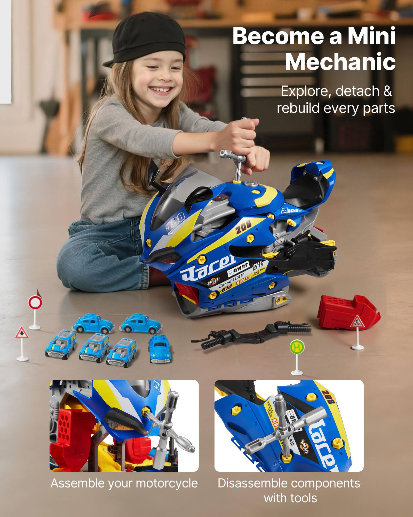 Become a Mini Mechanic

Explore, detach & rebuild every parts

Assemble your motorcycle

Disassemble components with tools