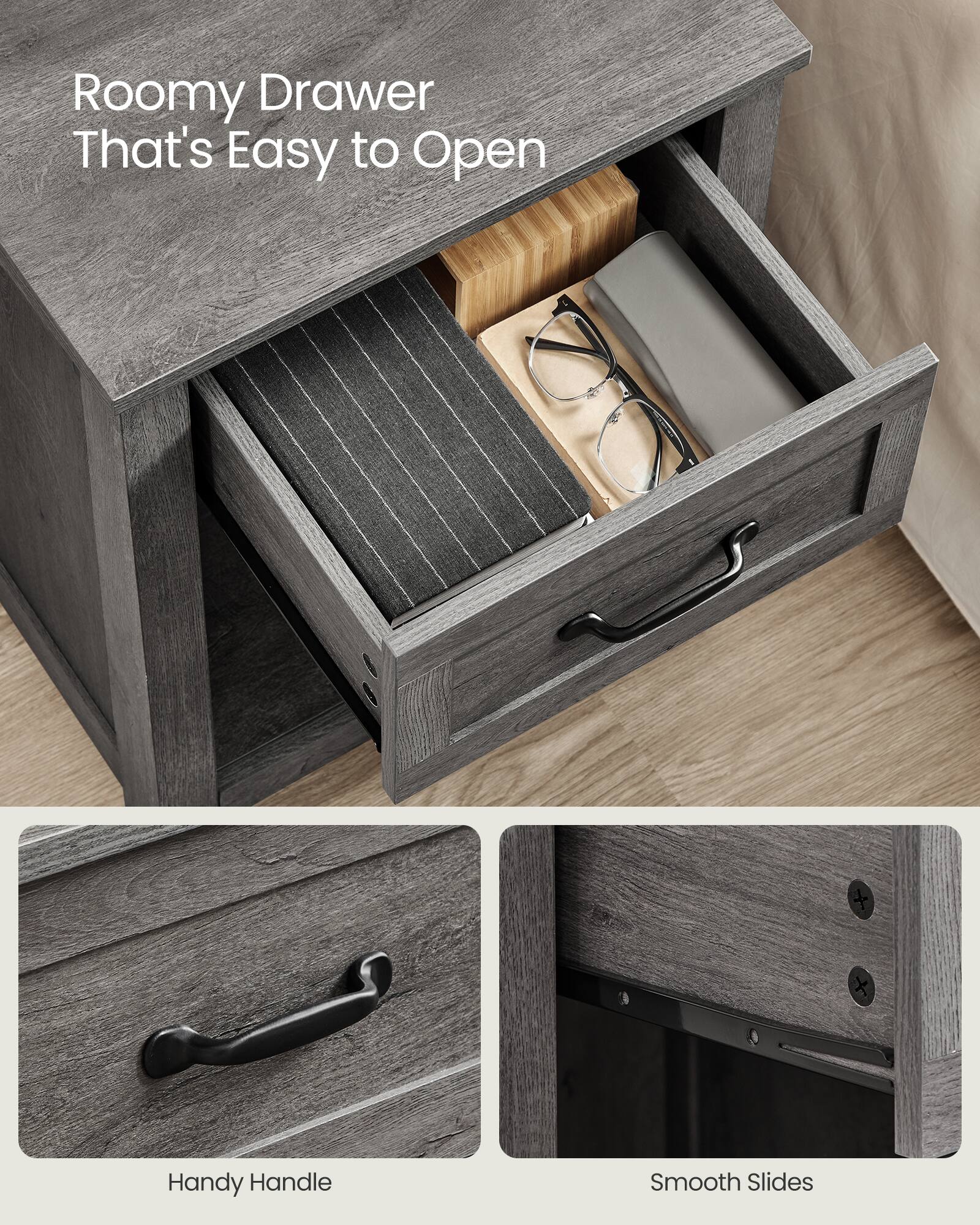 Roomy Drawer That's Easy to Open  
Handy Handle  
Smooth Slides