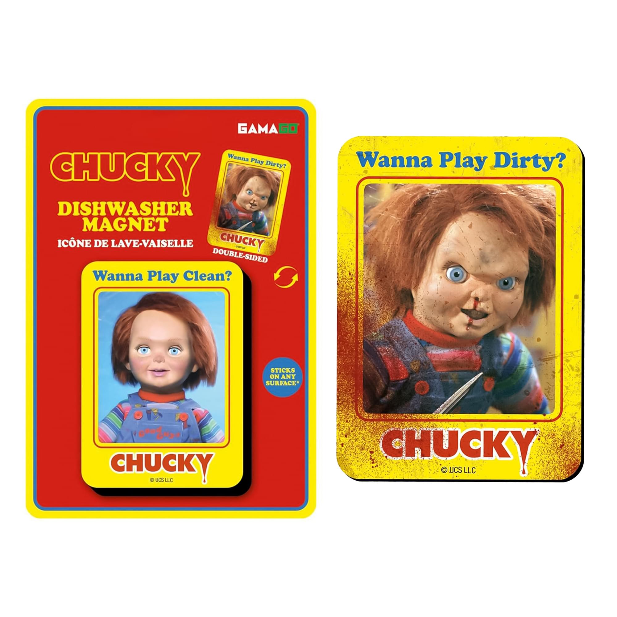 GAMAGO  
CHUCKY  
DISHWASHER MAGNET  
ICÔNE DE LAVE-VAISSELLE  
CHUCKY DOUBLE-SIDED  
Wanna Play Clean?  
Wanna Play Dirty?  
STICKS ON ANY SURFACE  
CHUCKY  
©UCS LLC