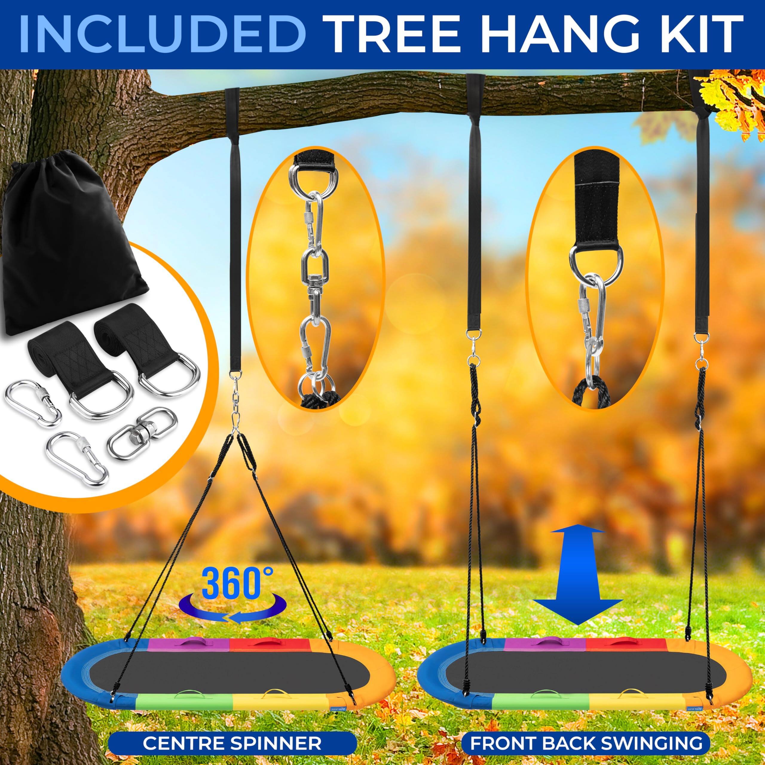 INCLUDED TREE HANG KIT

360° CENTRE SPINNER

FRONT BACK SWINGING
