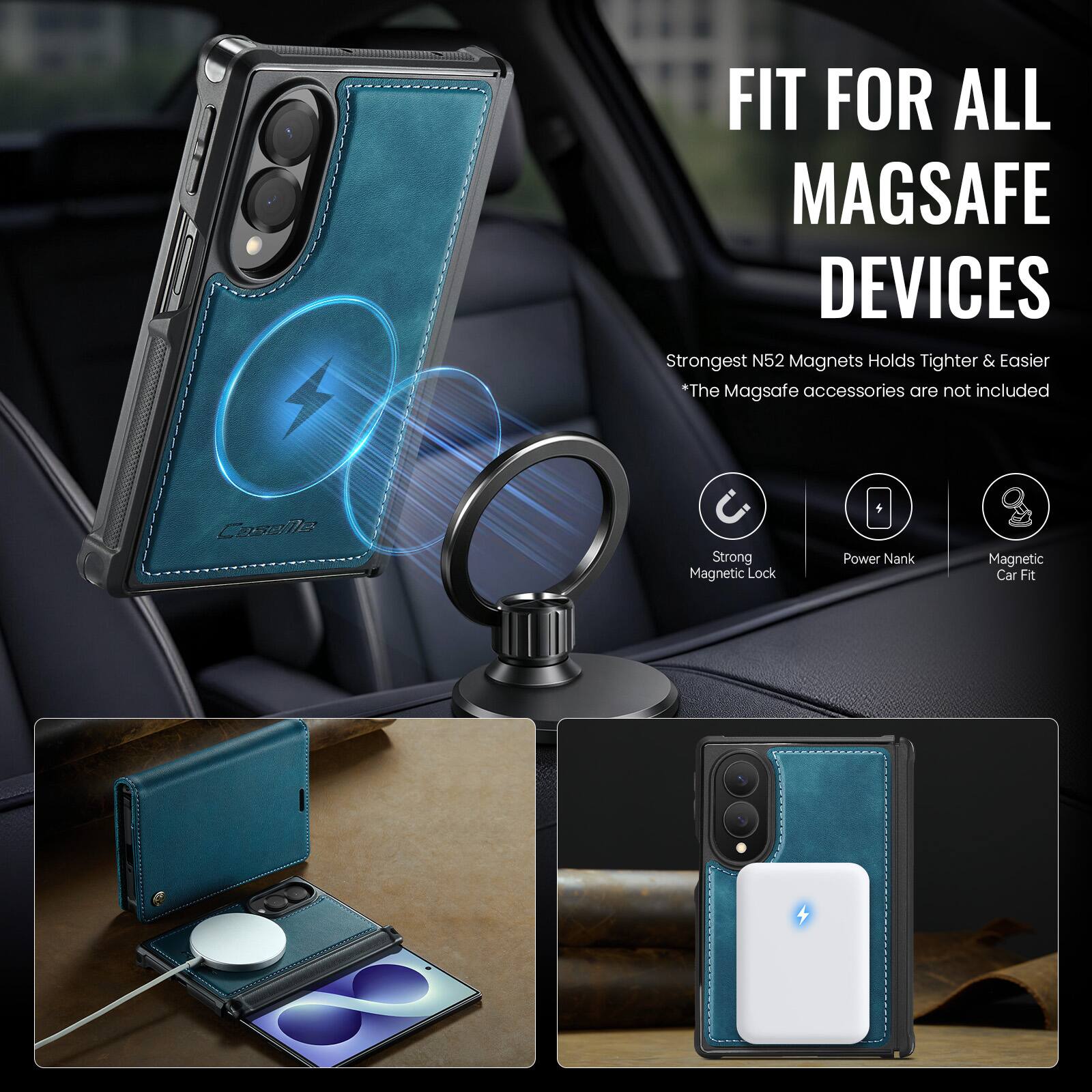 FIT FOR ALL MAGSAFE DEVICES  
Strongest N52 Magnets Holds Tighter & Easier  
*The MagSafe accessories are not included  

CasoNe  
Strong Magnetic Lock  
Power Nank  
Magnetic Car Fit