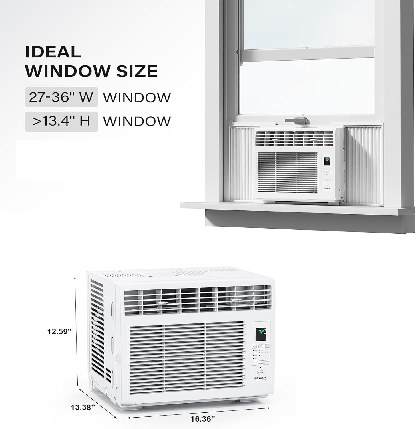 IDEAL WINDOW SIZE  
27-36" W WINDOW  
>13.4" H WINDOW  

12.59"  
13.38"  
16.36"