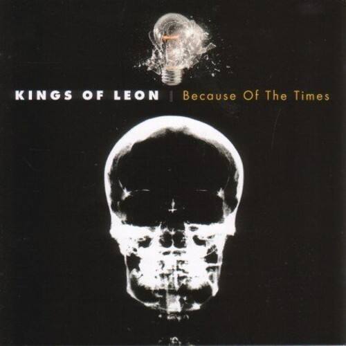 KINGS OF LEON
Because Of The Times