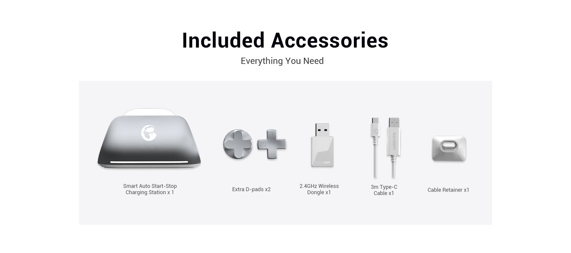 Included Accessories: Everything You Need
- Smart Auto Start-Stop Charging Station
- Extra D-pads x2
- 2.4GHz Wireless Dongle x1
- 3m Type-C Cable x1
- Cable Retainer x1
