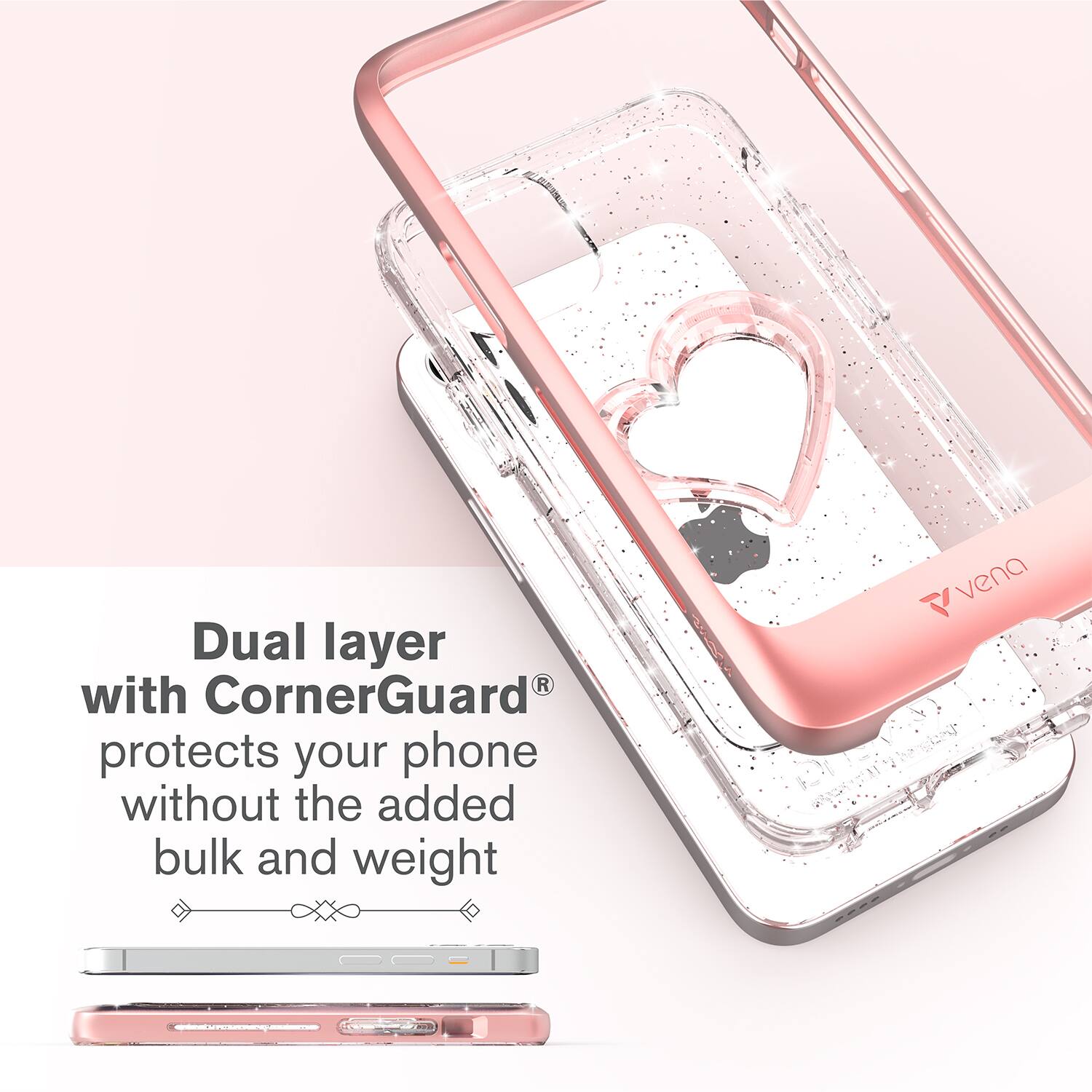 Dual layer with CornerGuard protects your phone without the added bulk and weight vena