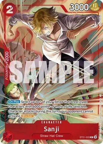 2  
3000 STRIKE  
+2000 COUNTER SAMPLE  
On Play Select up to 1 of your {Straw Hat Crew} type Characters with 6000 power or more. If the selected Character attacks during this turn, your opponent cannot activate Blocker  
CHARACTER Sanji  
Straw Hat Crew  
ST21-003  
3