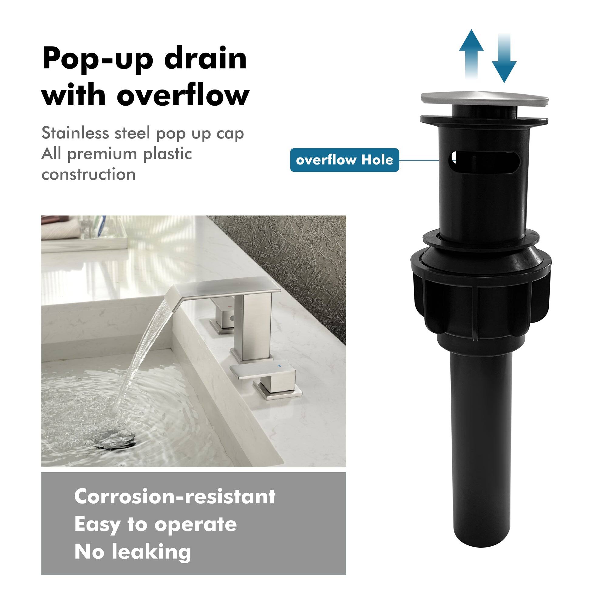 Pop-up drain with overflow

Stainless steel pop up cap  
All premium plastic construction

Corrosion-resistant  
Easy to operate  
No leaking

overflow Hole