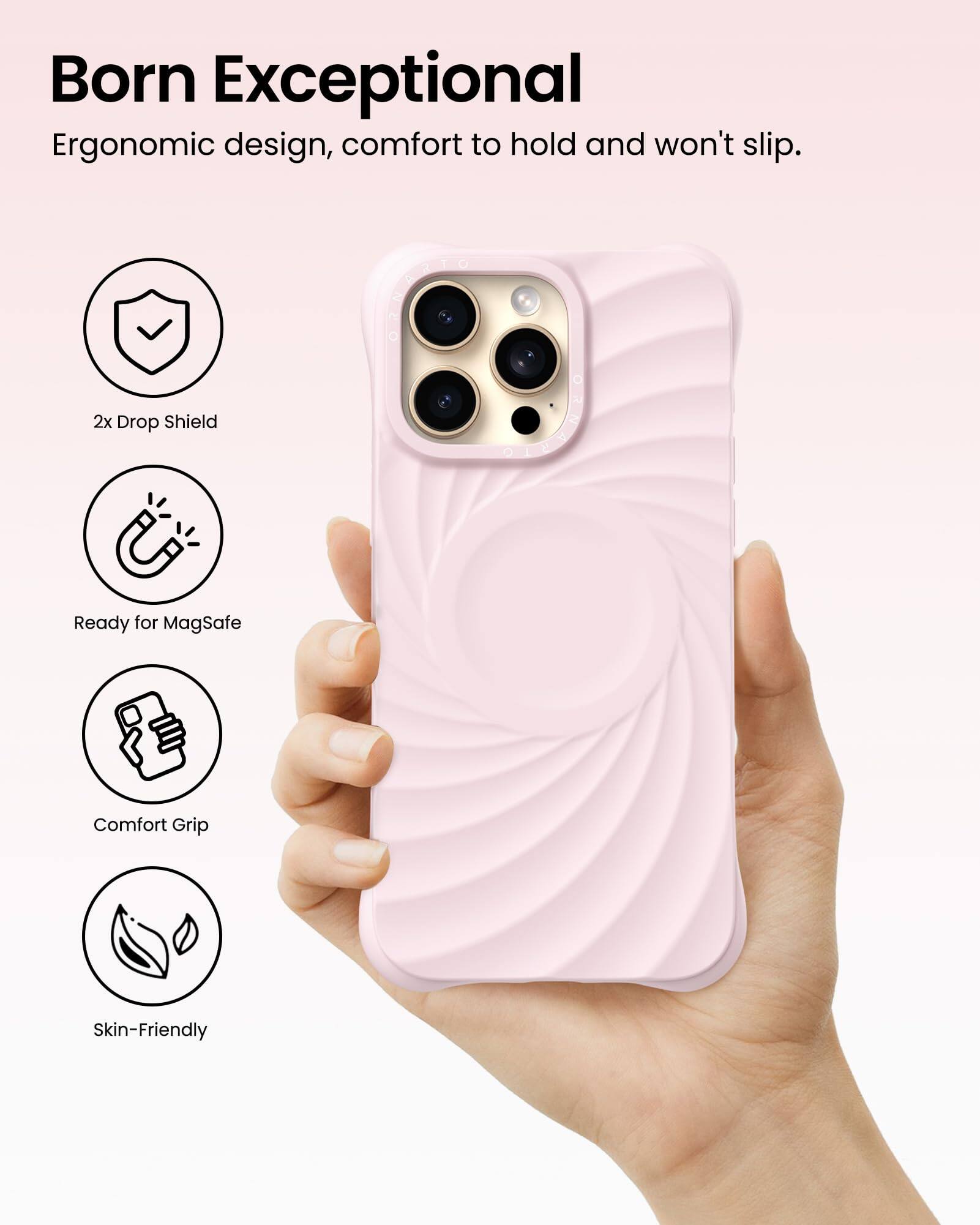 Born Exceptional  
Ergonomic design, comfort to hold and won't slip.  

1. 2x Drop Shield  
2. Ready for MagSafe  
3. Comfort Grip  
4. Skin-Friendly