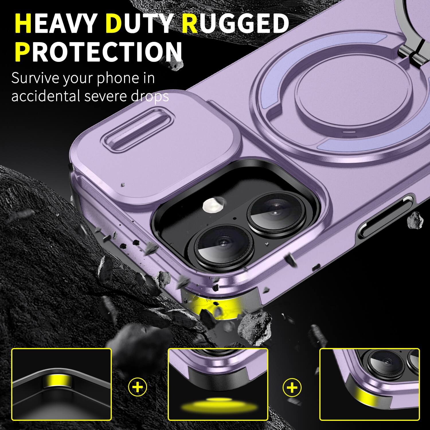 HEAVY DUTY RUGGED PROTECTION  
Survive your phone in accidental severe drops