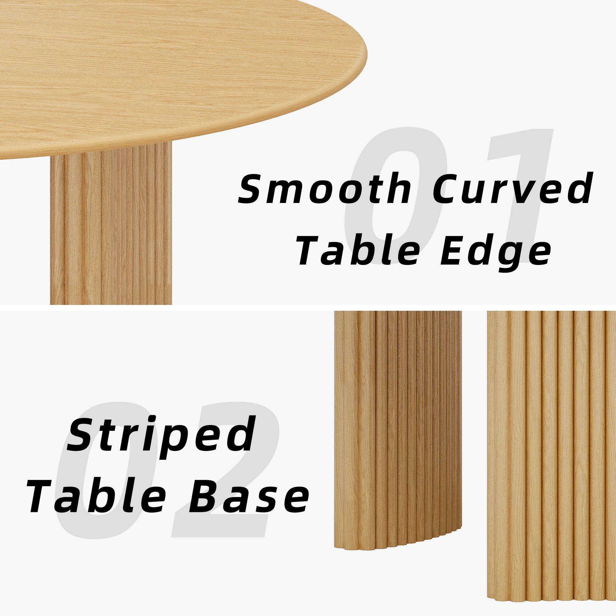 Smooth Curved Table Edge  
Striped Table Base