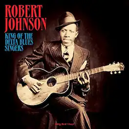 Robert Johnson - King Of The Delta Blues Singers - VINYL LP