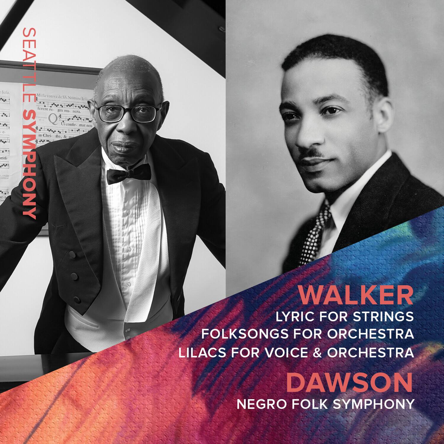 SEATTLE SYMPHONY

WALKER  
LYRIC FOR STRINGS  
FOLKSONGS FOR ORCHESTRA  
LILACS FOR VOICE & ORCHESTRA  

DAWSON  
NEGRO FOLK SYMPHONY