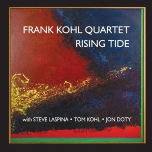 FRANK KOHL QUARTET  
RISING TIDE  

with STEVE LASPINIA • TOM KOHL • JON DOTY