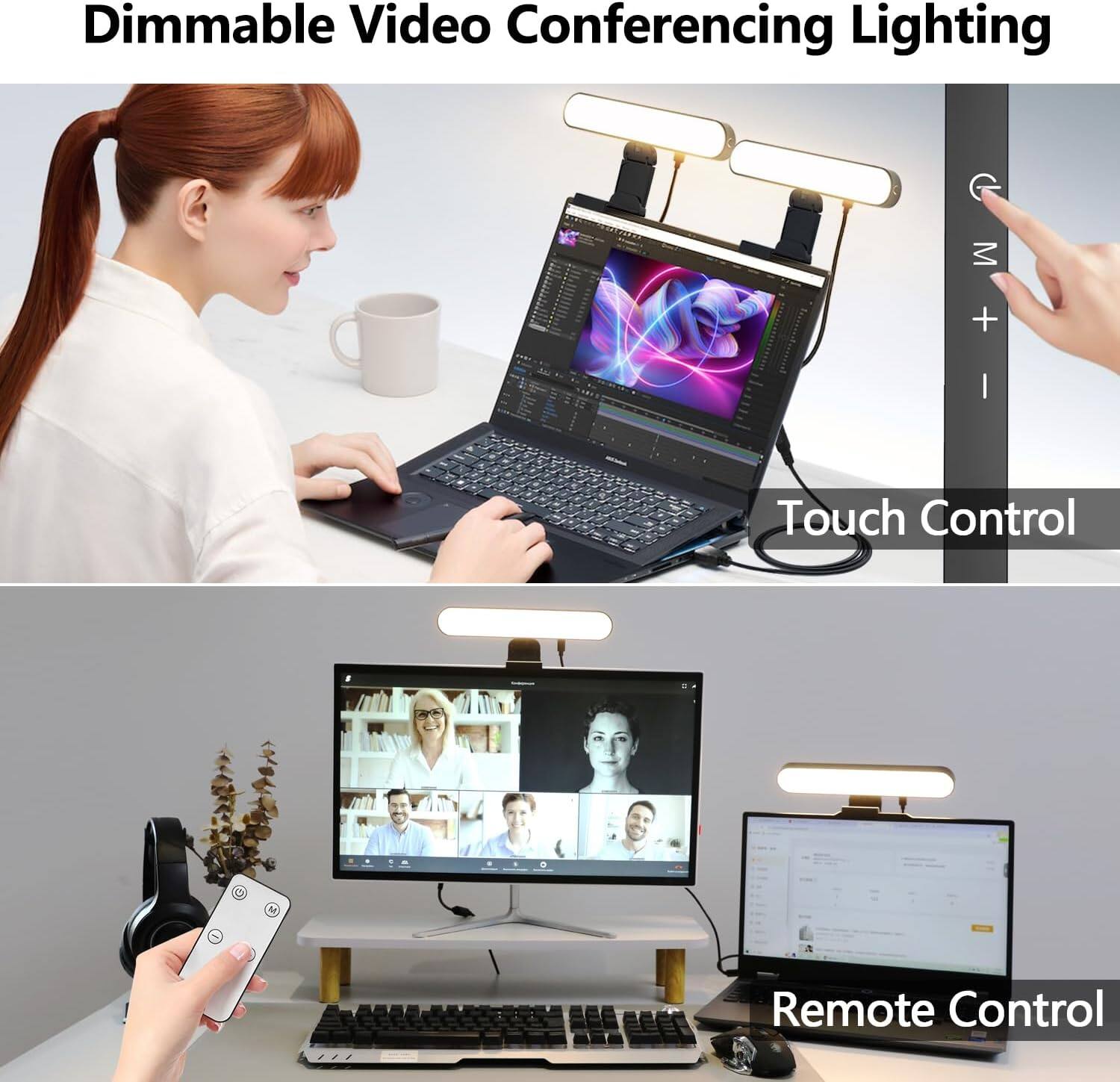 Dimmable Video Conferencing Lighting

Touch Control

Remote Control