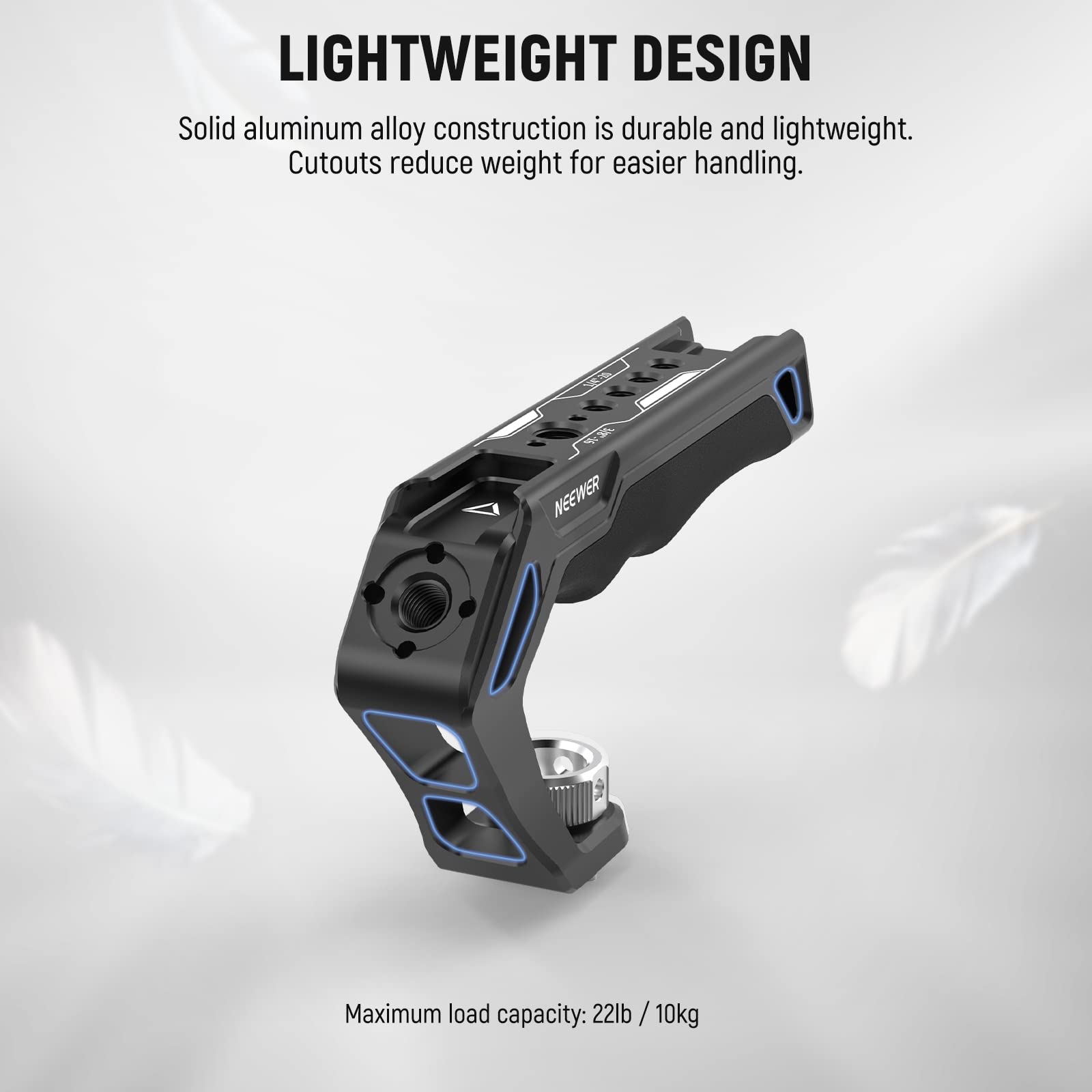 LIGHTWEIGHT DESIGN  
Solid aluminum alloy construction is durable and lightweight. Cutouts reduce weight for easier handling.  

Maximum load capacity: 22lb / 10kg