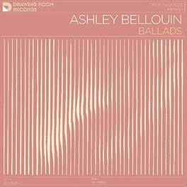 Ashley Bellouin - Ballads - VINYL LP
