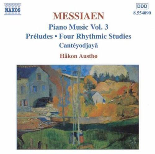 NAXOS  
8.554090  
MESSIAEN  
Piano Music Vol. 3  
Préludes • Four Rhythmic Studies  
Cantéodjaya  
Håkon Austbø