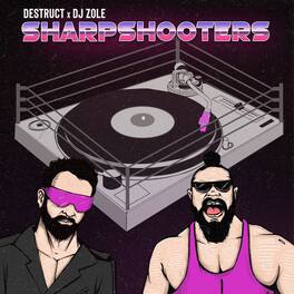 Destruct X DJ Zole - Sharpshooters - VINYL LP