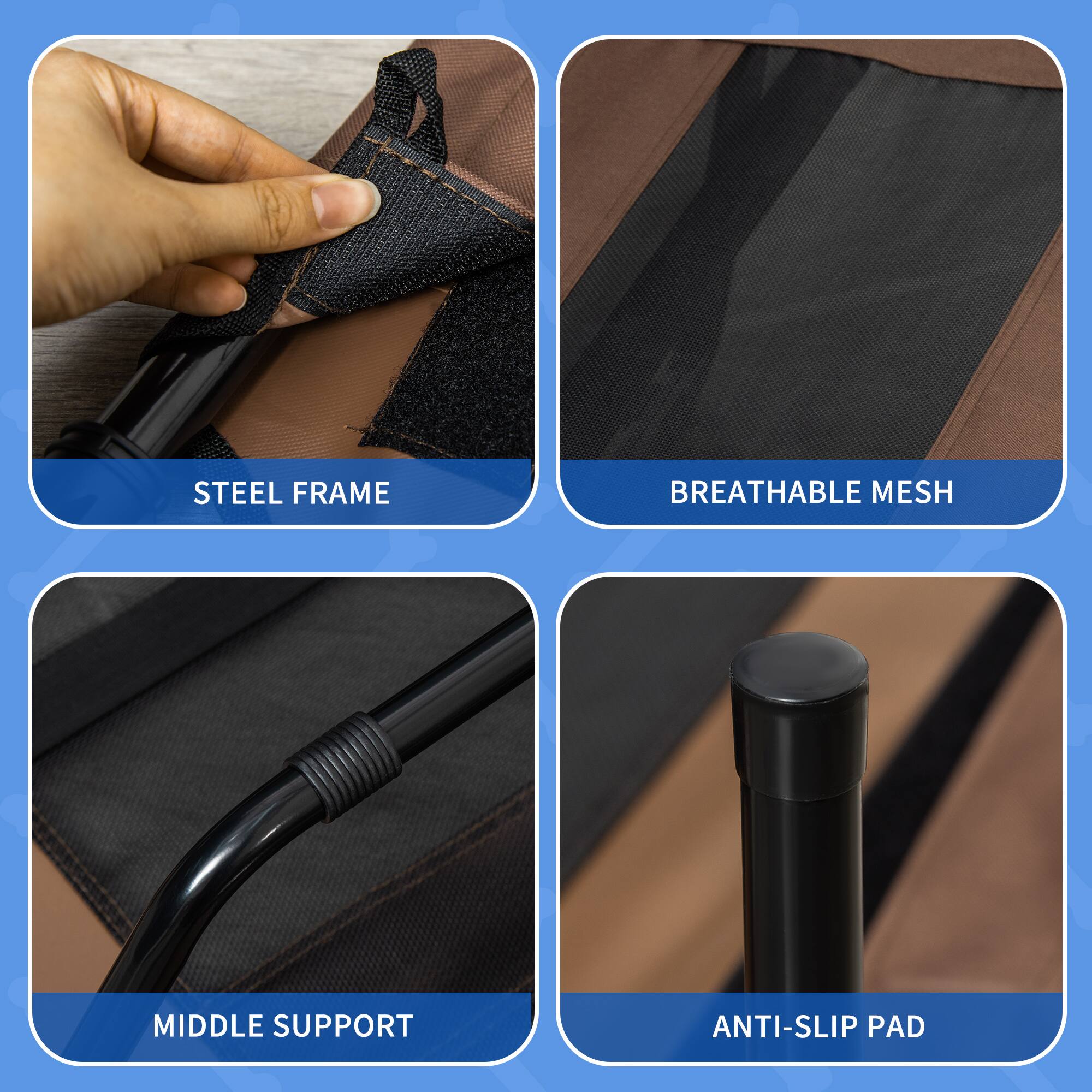 - STEEL FRAME
- BREATHABLE MESH
- MIDDLE SUPPORT
- ANTI-SLIP PAD