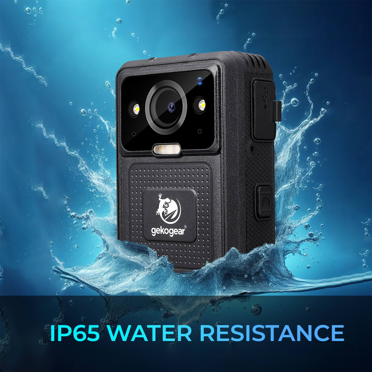 gekogear  
IP65 WATER RESISTANCE
