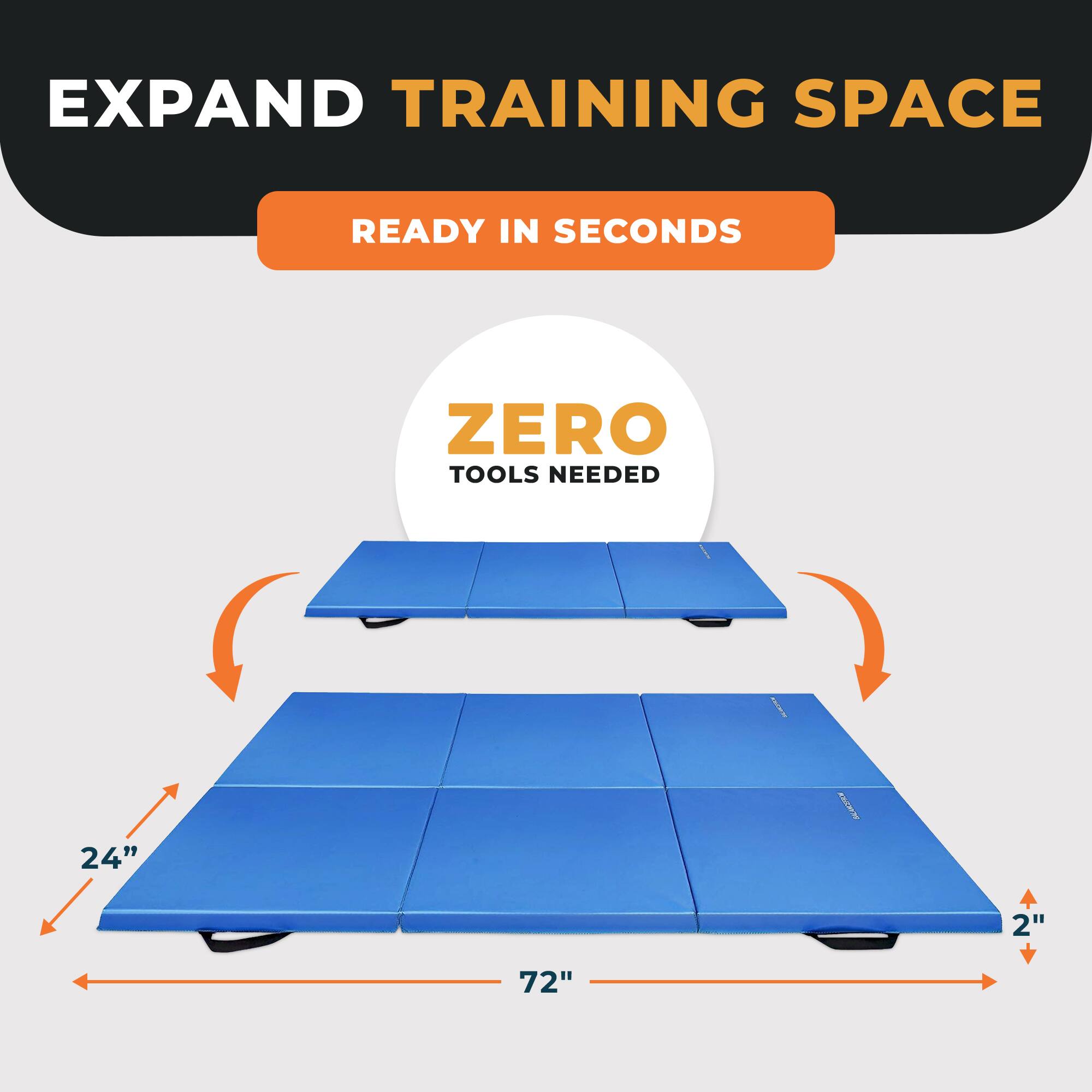 EXPAND TRAINING SPACE  
READY IN SECONDS  
ZERO TOOLS NEEDED  
24" x 2" x 72"