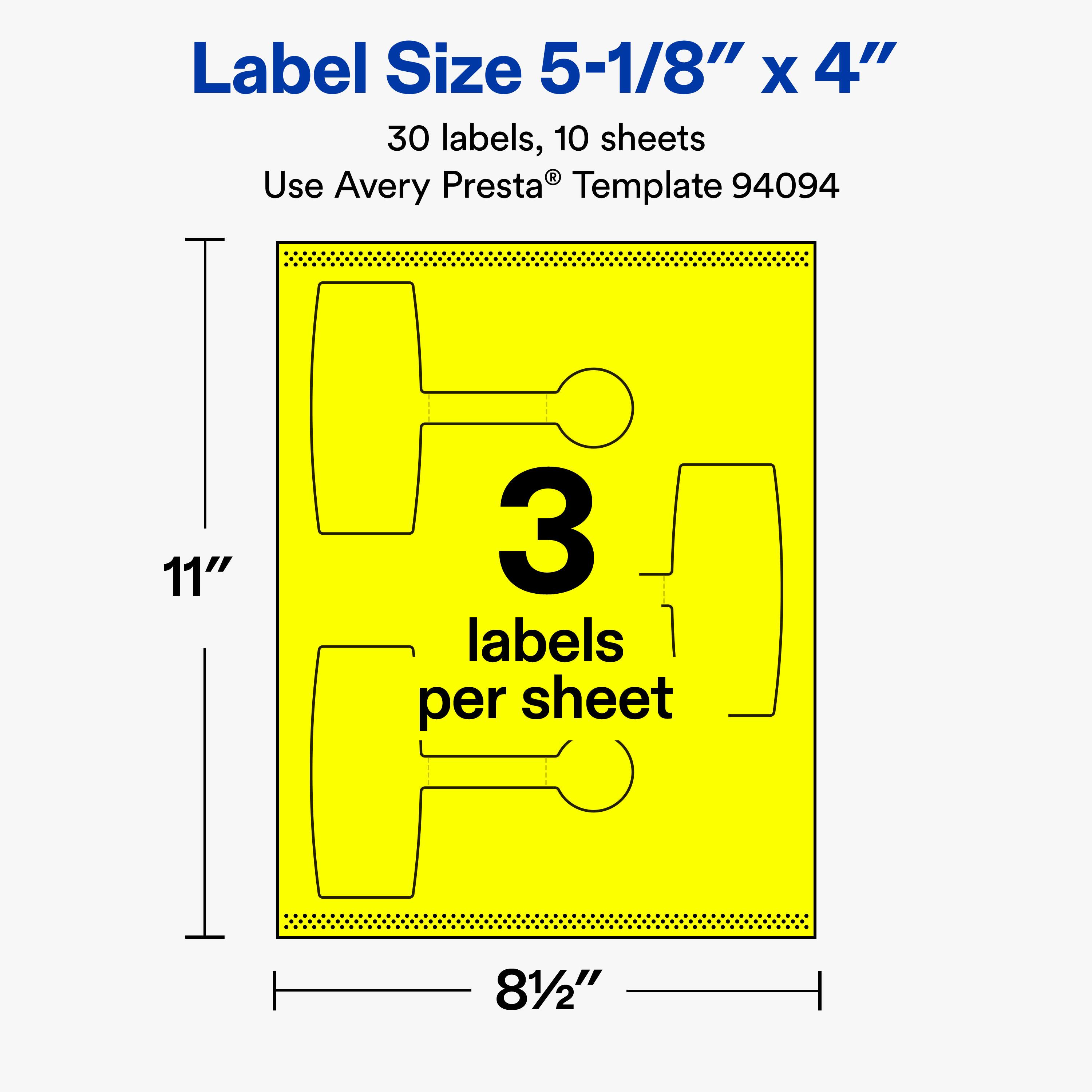 Label Size 5-1/8" x 4"  
30 labels, 10 sheets  
Use Avery Presta® Template 94094  
11"  
3 labels per sheet  
8 1/2"
