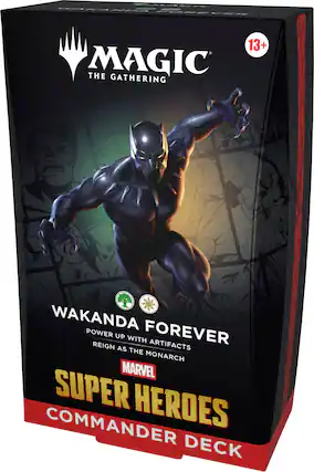 MAGIC THE GATHERING
WAKANDA FOREVER
POWER UP WITH ARTIFACTS
REIGN AS THE MONARCH
MARVEL SUPER HEROES
COMMANDER DECK
13+