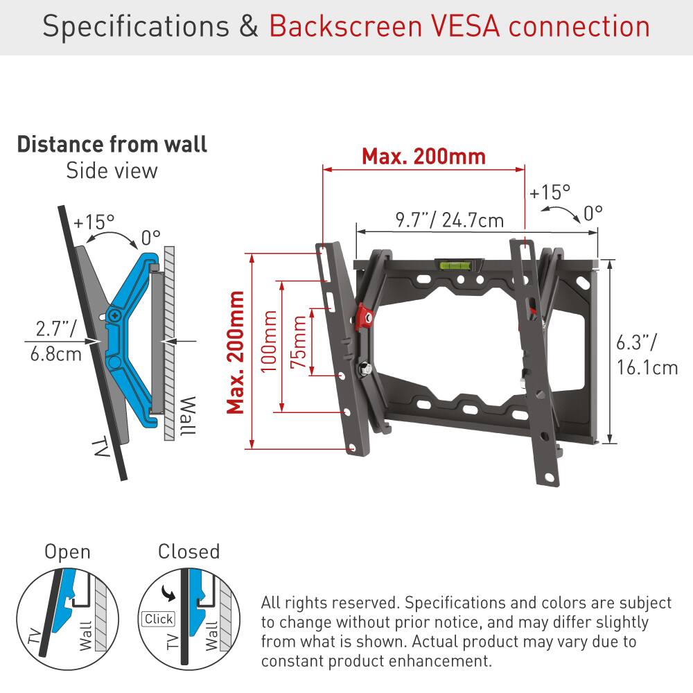 Specifications & Backscreen VESA connection

Distance from wall  
Side view

+15° 0°  
Max. 200mm  
9.7"/ 24.7cm  
2.7"/ 6.8cm  
75mm  
6.3"/ 16.1cm

Open Closed

All rights reserved. Specifications and colors are subject to change without prior notice, and may differ slightly from what is shown. Actual product may vary due to constant product enhancement.