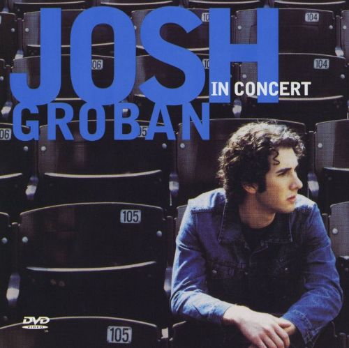  Josh Groban in Concert [CD]