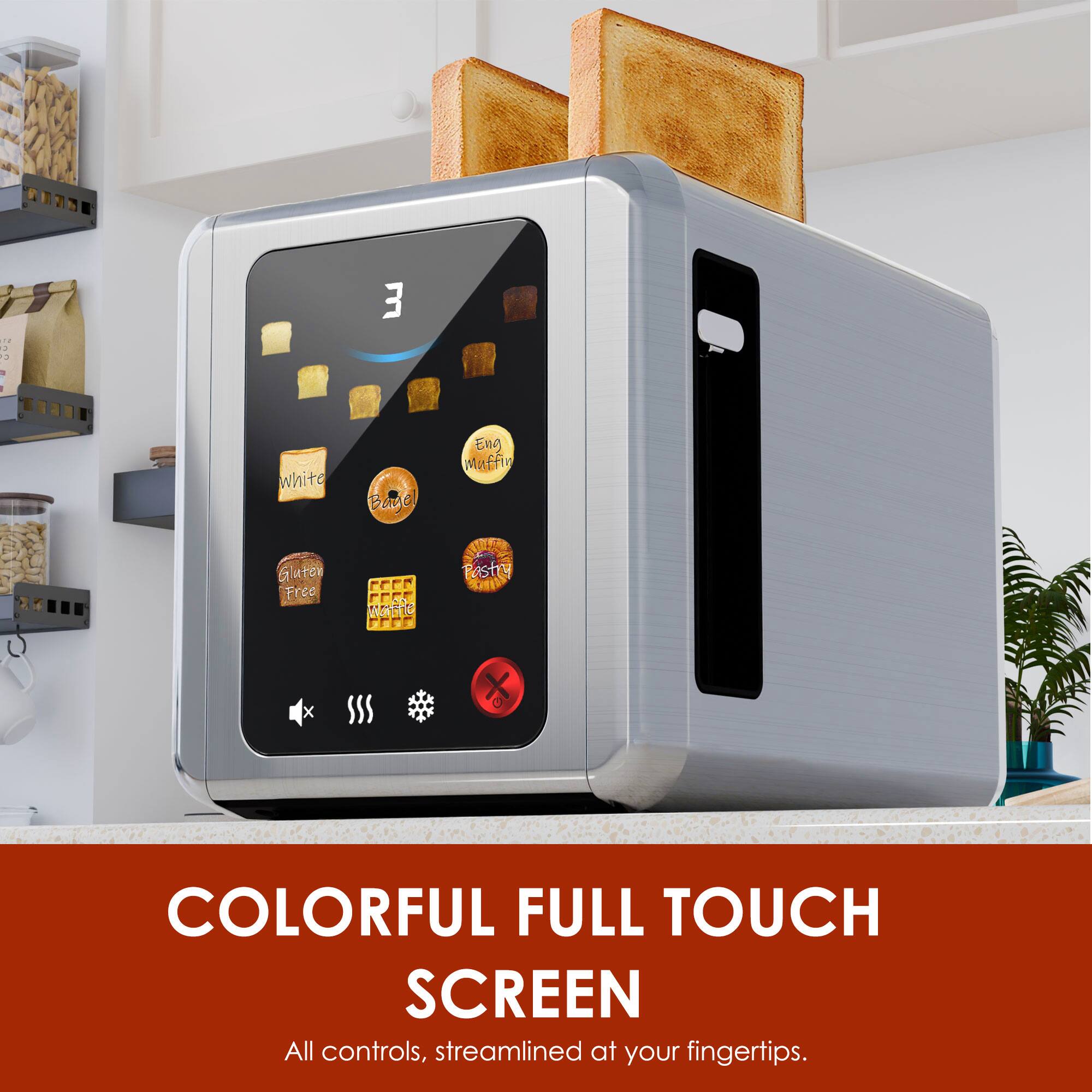 - 3
- White Bagel
- Eng Muffin
- Gluten Free
- Pastry
- COLORFUL FULL TOUCH SCREEN
- All controls, streamlined at your fingertips.