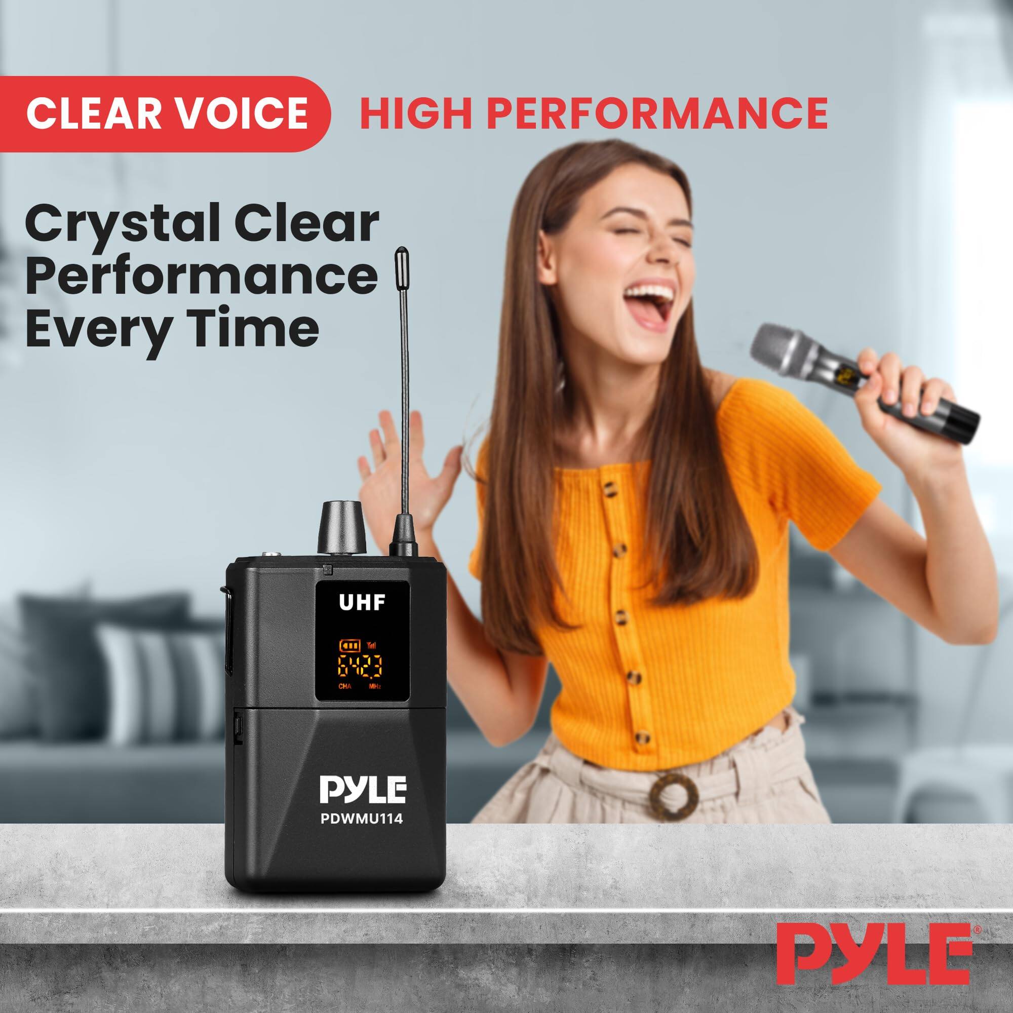 CLEAR VOICE  
HIGH PERFORMANCE  

Crystal Clear Performance Every Time  

UHF  
PYLE  
PDWMU114  

PYLE