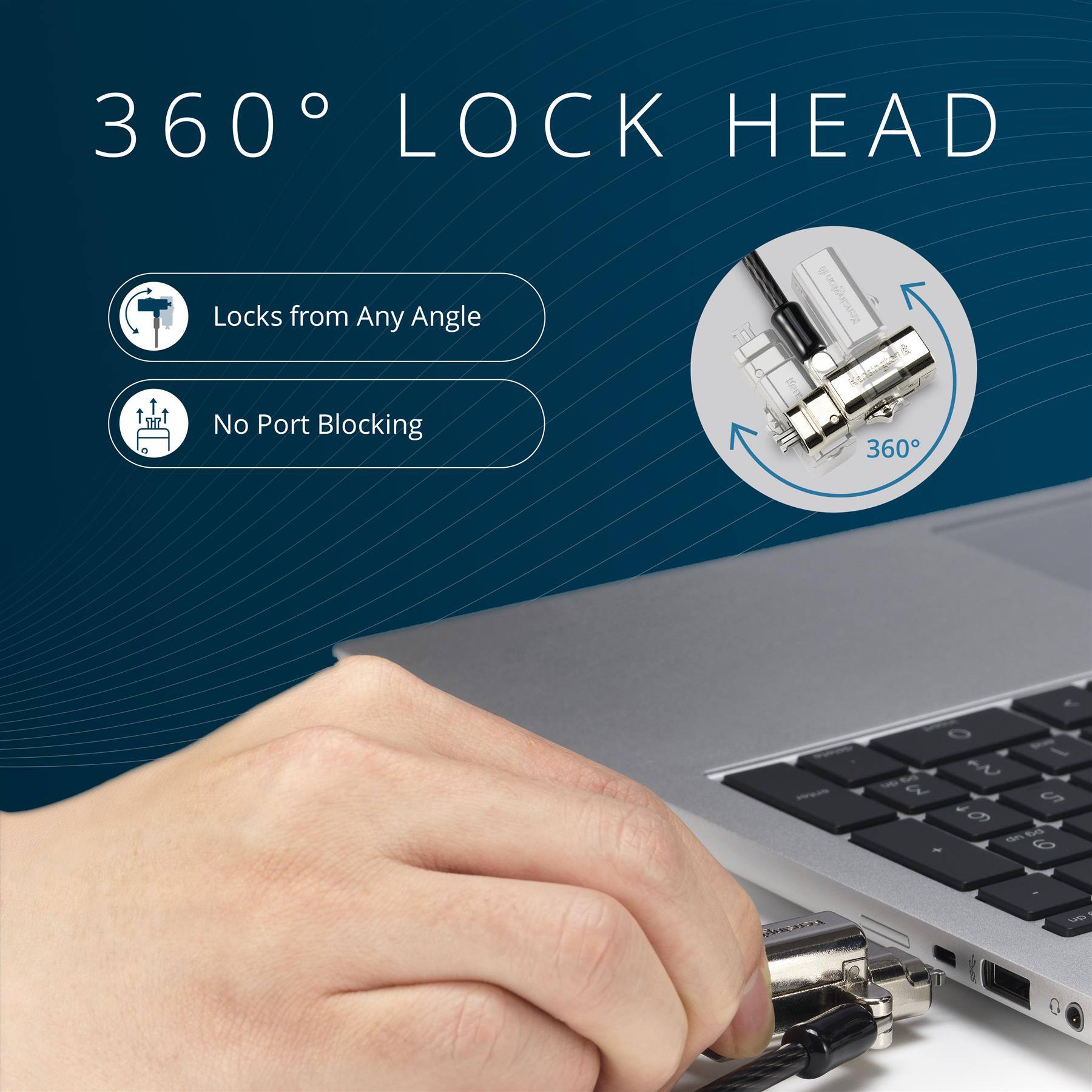 360° LOCK HEAD  
Locks from Any Angle  
No Port Blocking