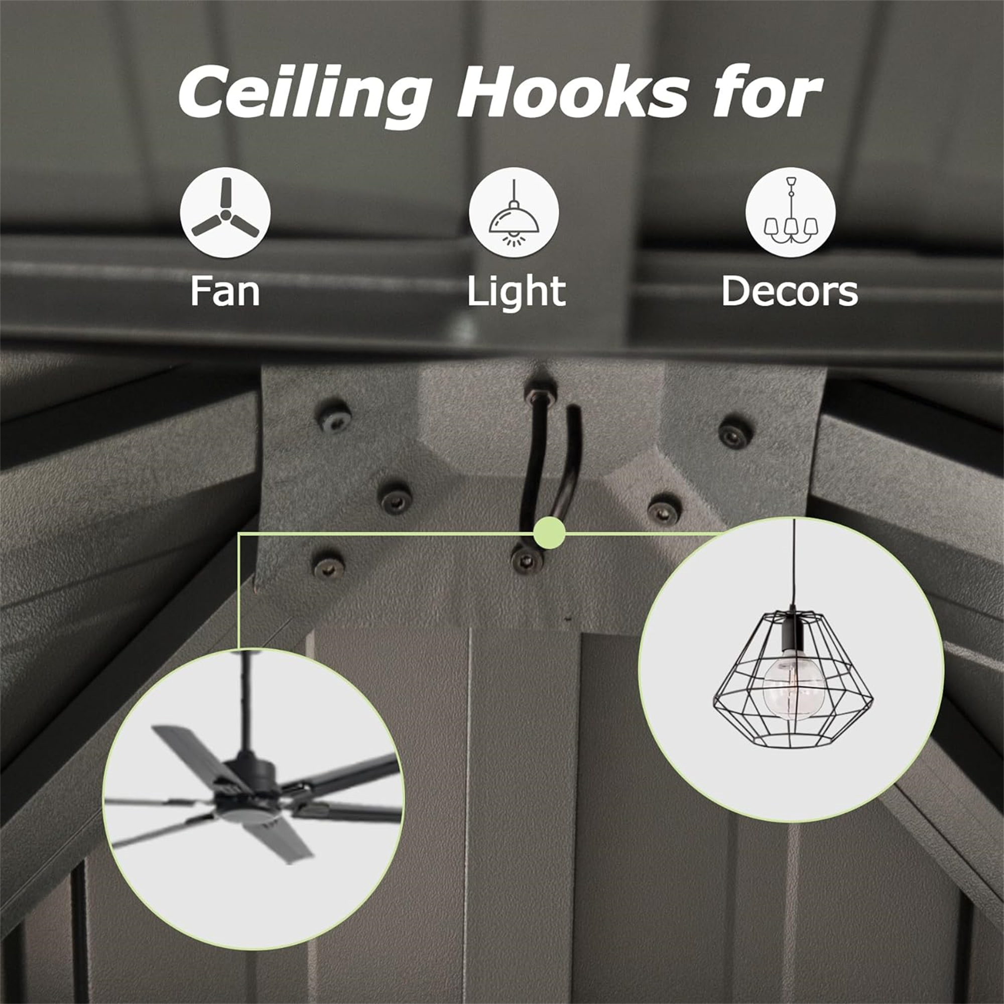 Ceiling Hooks for  
Fan  
Light  
Decors