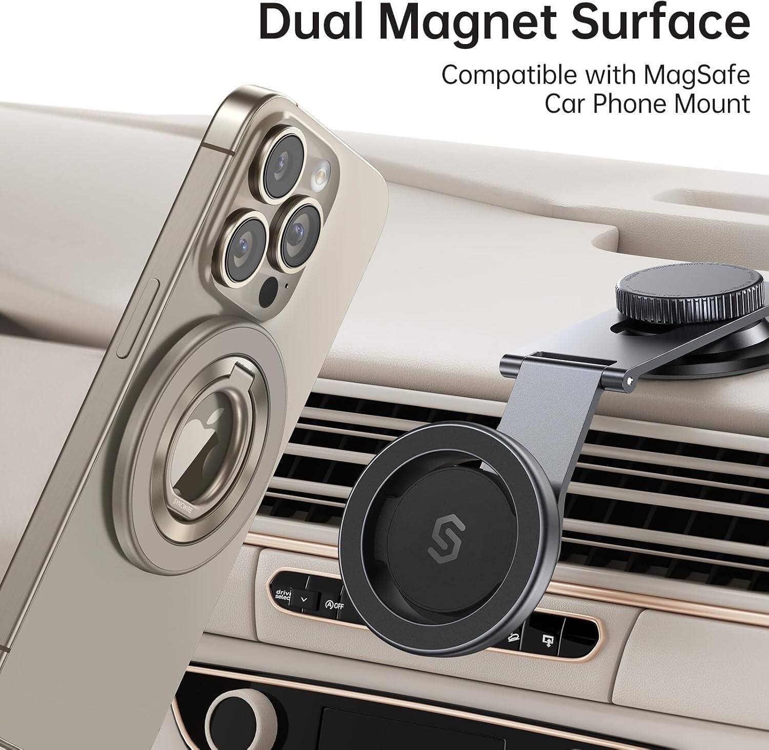 Dual Magnet Surface  
Compatible with MagSafe Car Phone Mount