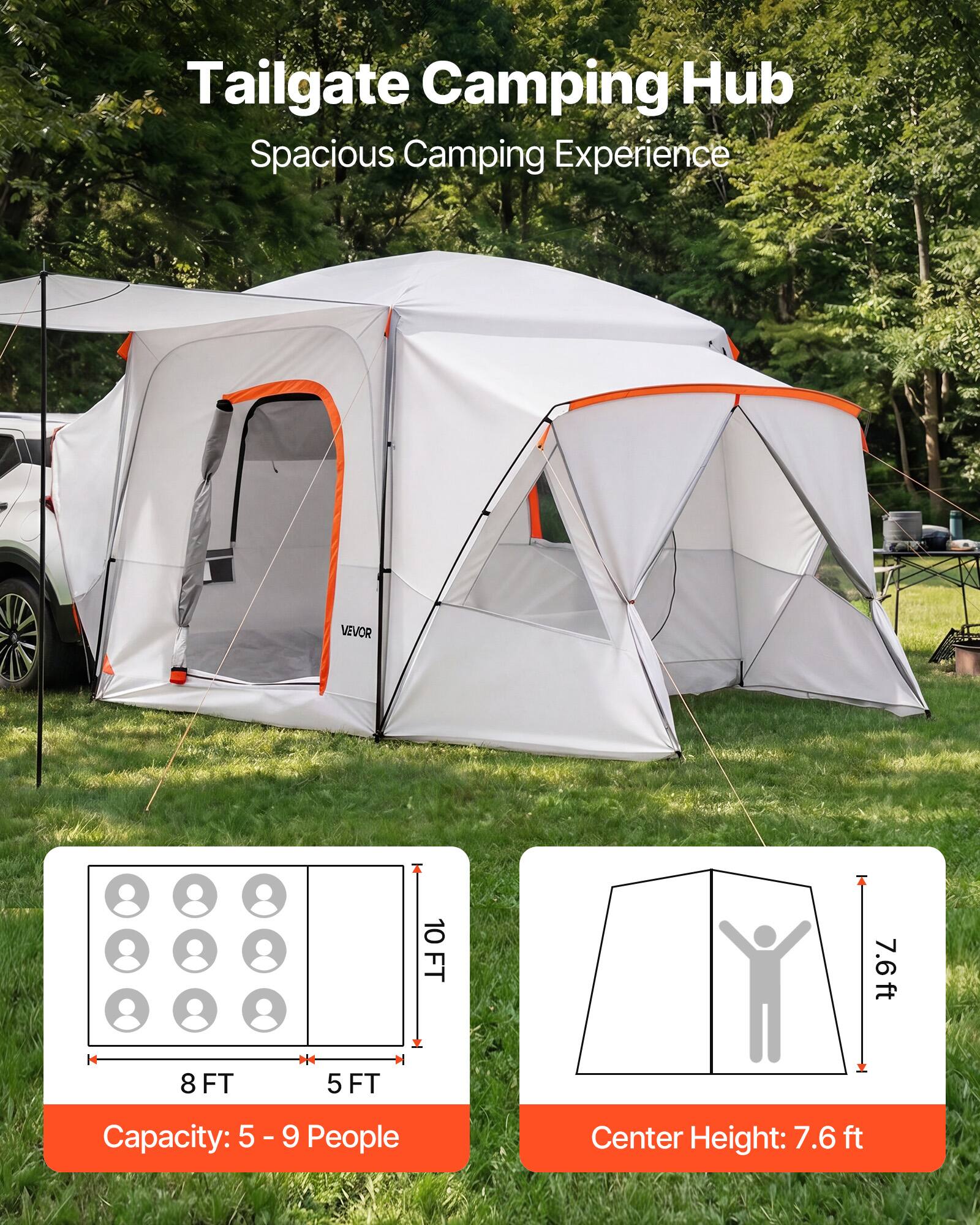 Tailgate Camping Hub  
Spacious Camping Experience  

VEVOR  
10 FT 7.6ft 8 FT 5 FT  
Capacity: 5 - 9 People  
Center Height: 7.6 ft
