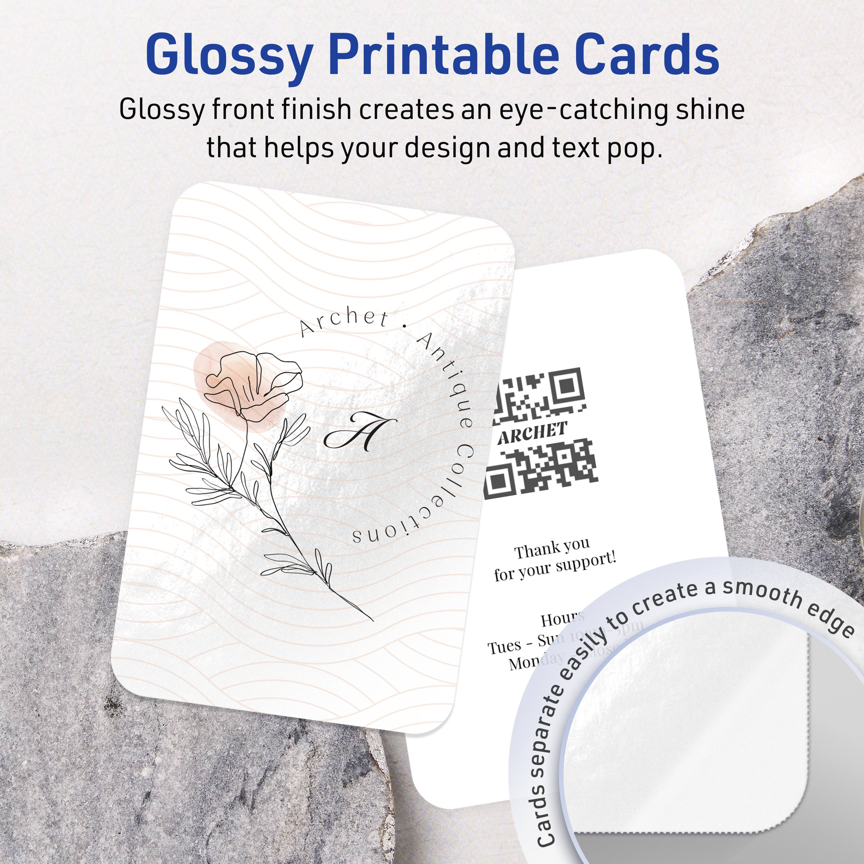 Glossy Printable Cards

Glossy front finish creates an eye-catching shine that helps your design and text pop.

Archet Antique

Thank you for your support!

Hours: Tues - Sun
Monday

Cards separate easily to create a smooth edge