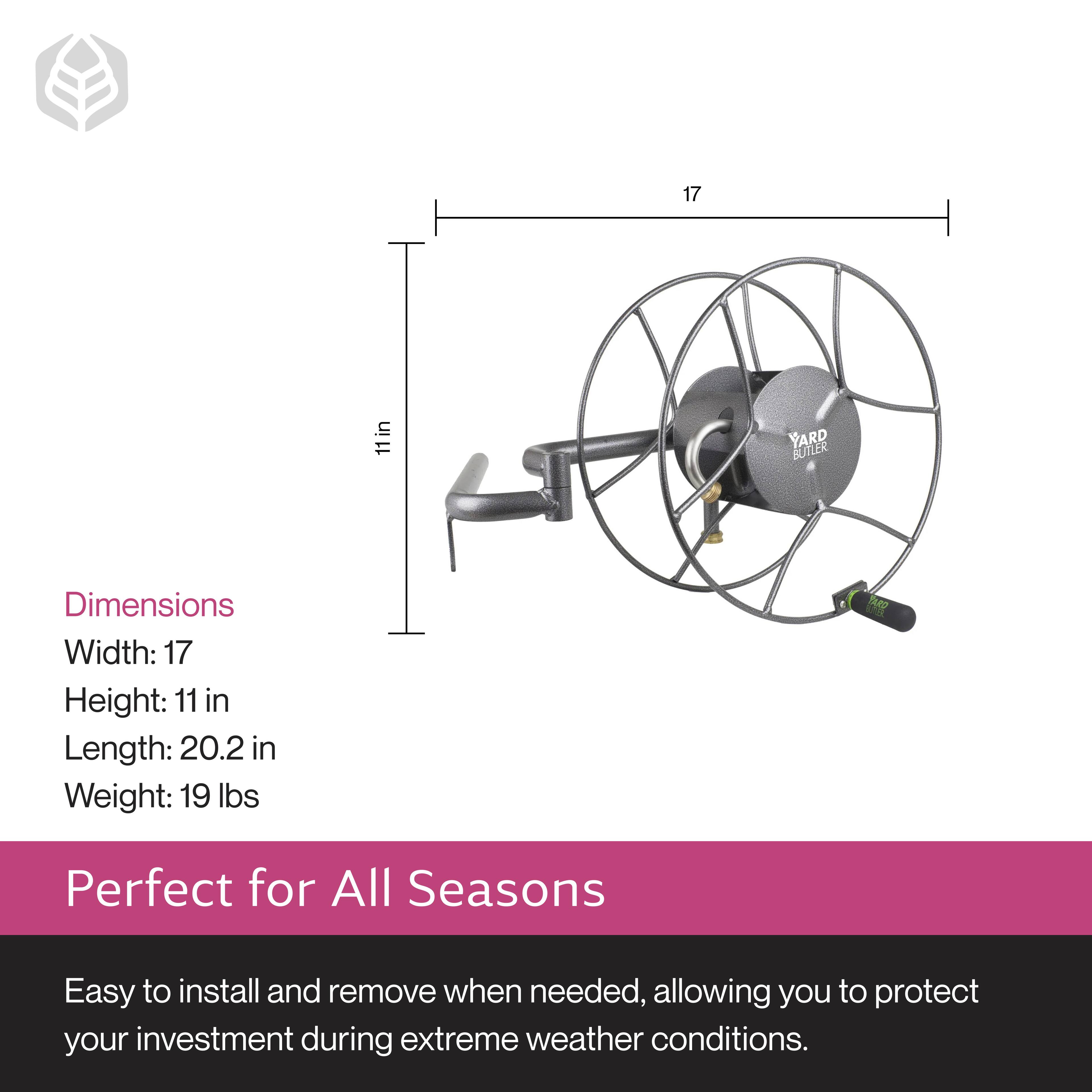 17 11in YARD BUTLER

Dimensions:
- Width: 17 in
- Height: 11 in
- Length: 20.2 in
- Weight: 19 lbs

Perfect for All Seasons

Easy to install and remove when needed, allowing you to protect your investment during extreme weather conditions.