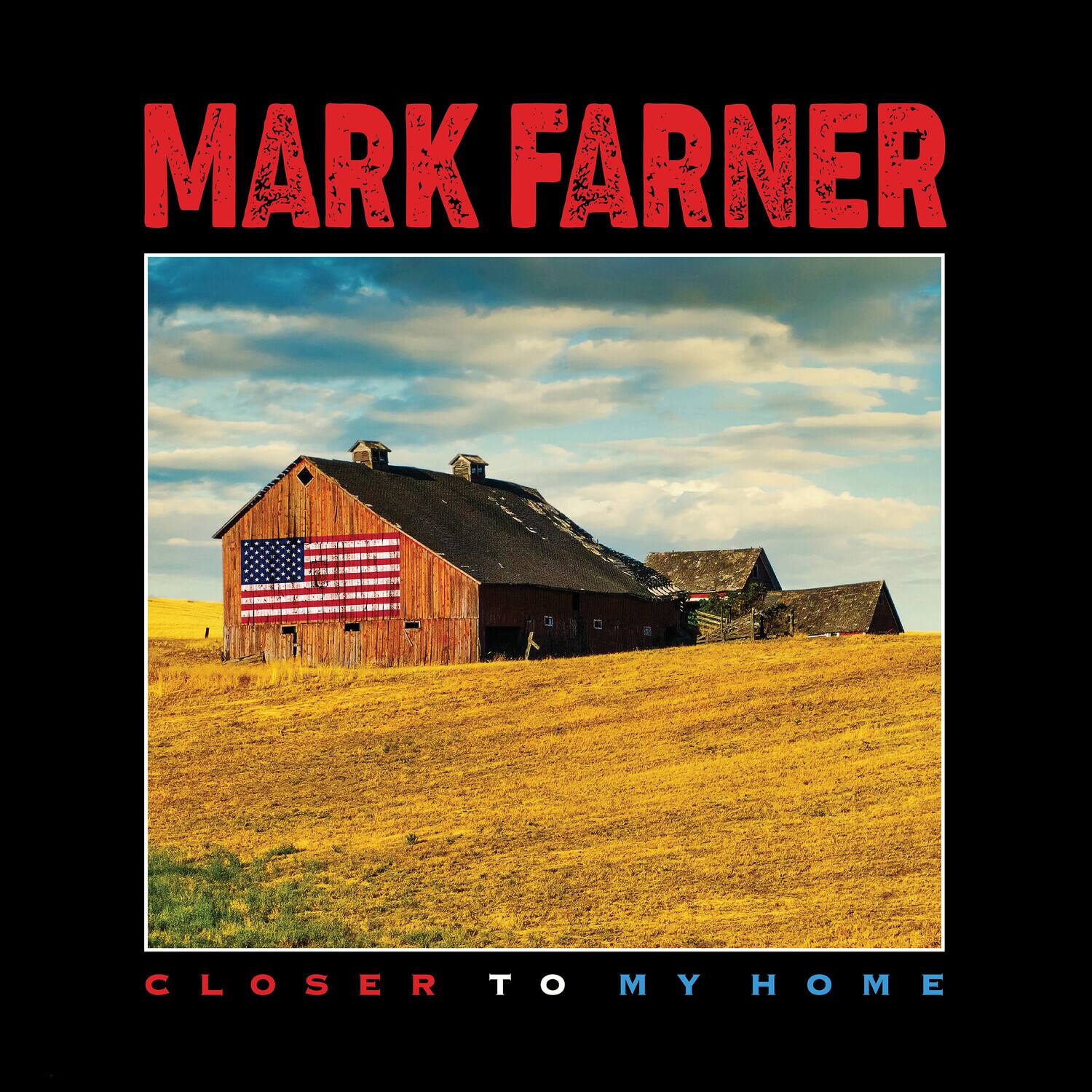 MARK FARNER

CLOSER TO MY HOME