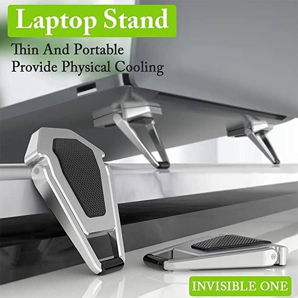 Laptop Stand  
Thin And Portable  
Provide Physical Cooling  

INVISIBLE ONE