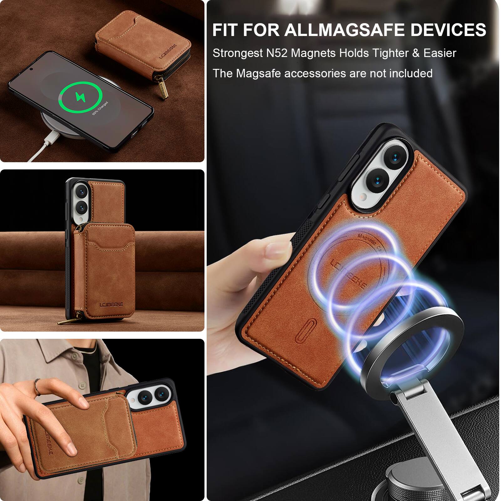 FIT FOR ALLMAGSAFE DEVICES  
Strongest N52 Magnets Holds Tighter & Easier  
The MagSafe accessories are not included