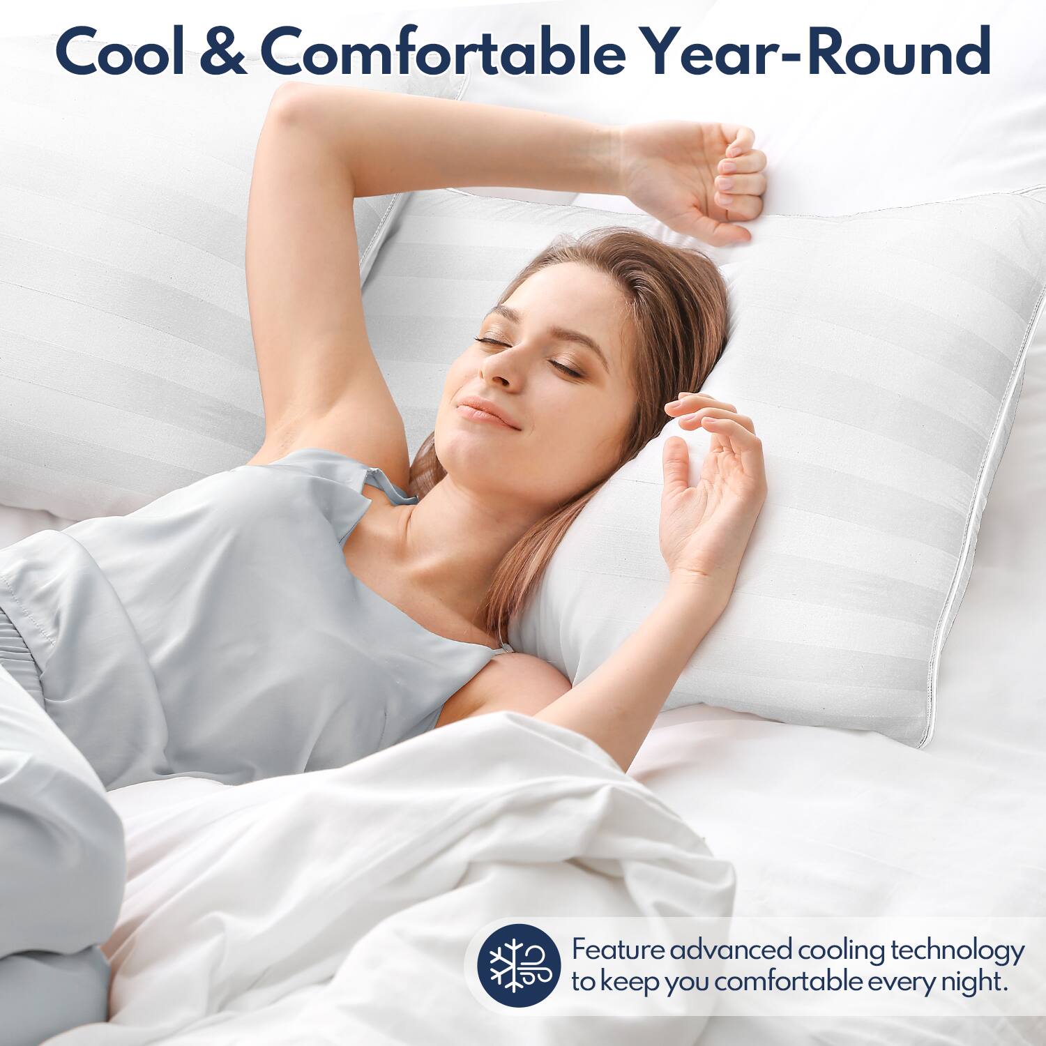 Cool & Comfortable Year-Round

Feature advanced cooling technology to keep you comfortable every night.