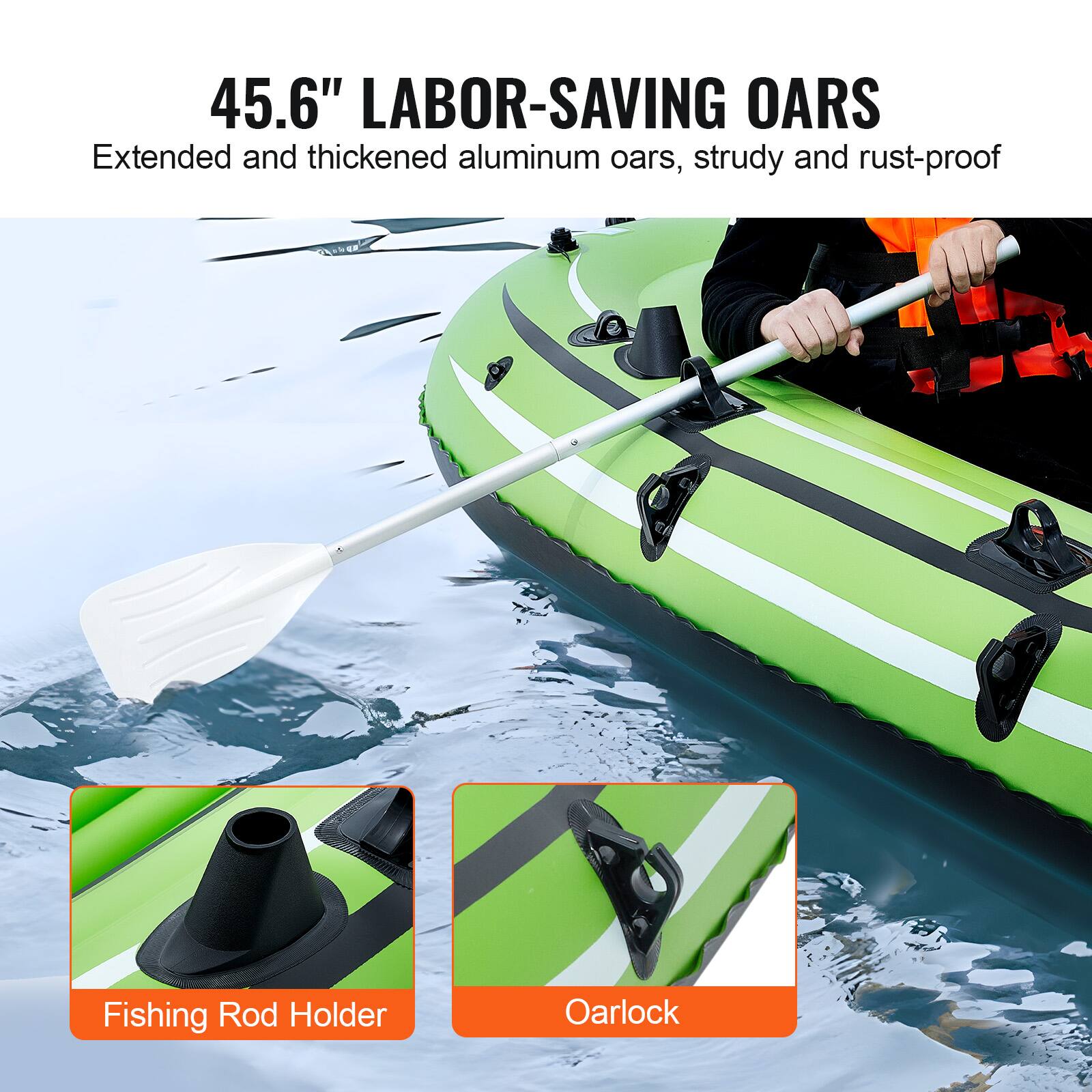 45.6" LABOR-SAVING OARS  
Extended and thickened aluminum oars, sturdy and rust-proof  

Fishing Rod Holder  
Oarlock