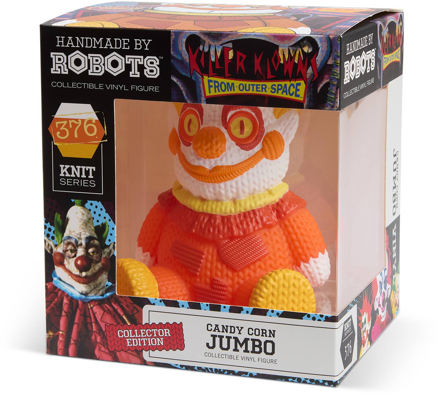 HANDMADE BY ROBOTS  
COLLECTIBLE VINYL FIGURE  

376  
KNIT SERIES  

KILLER KLOWN FROM OUTER SPACE  

CANDY CORN JUMBO  
COLLECTIBLE VINYL FIGURE  

COLLECTOR EDITION  

HANDMADE BY ROBOTS  
COLLECTIBLE VINYL FIGURE