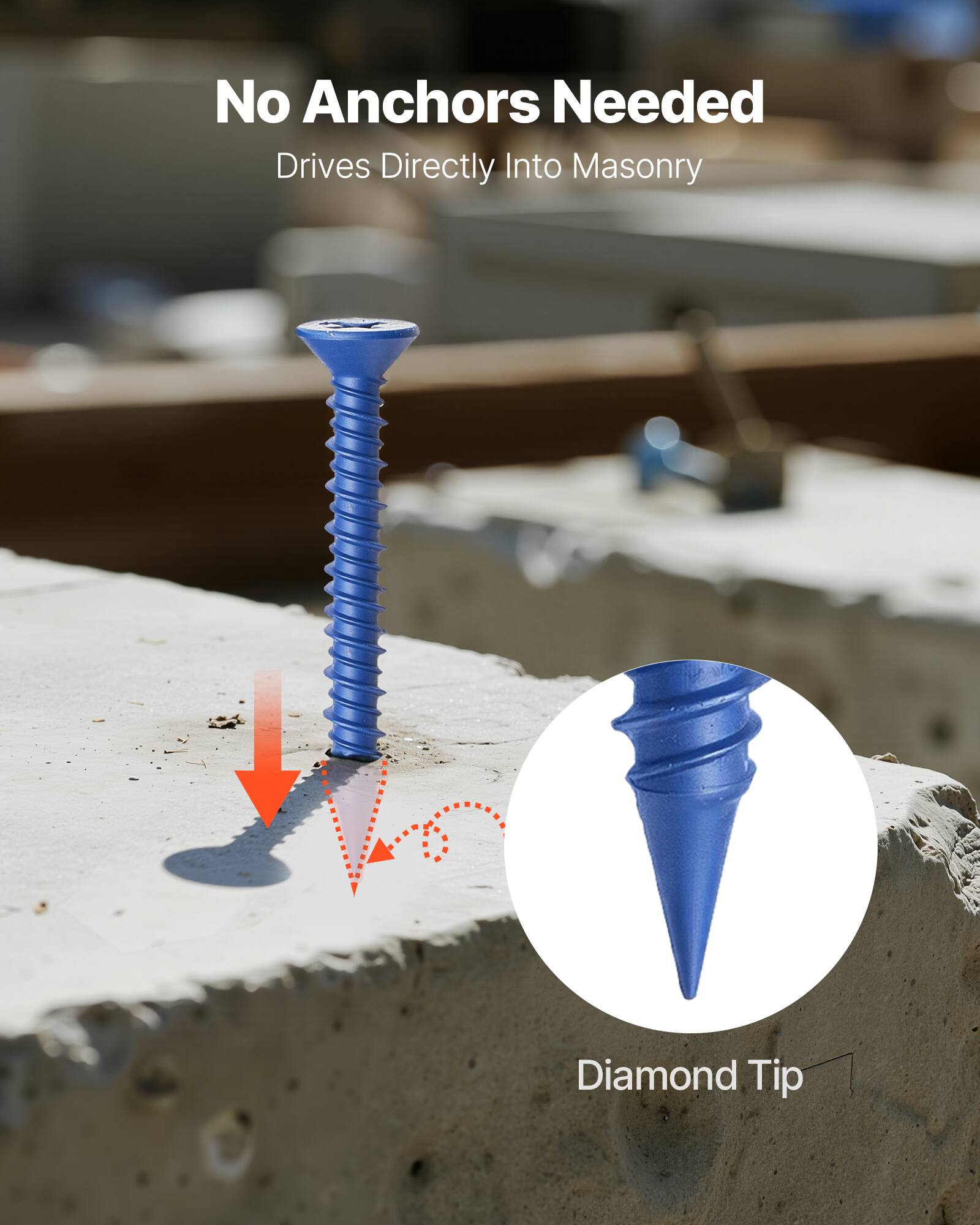No Anchors Needed  
Drives Directly Into Masonry  

Diamond Tip