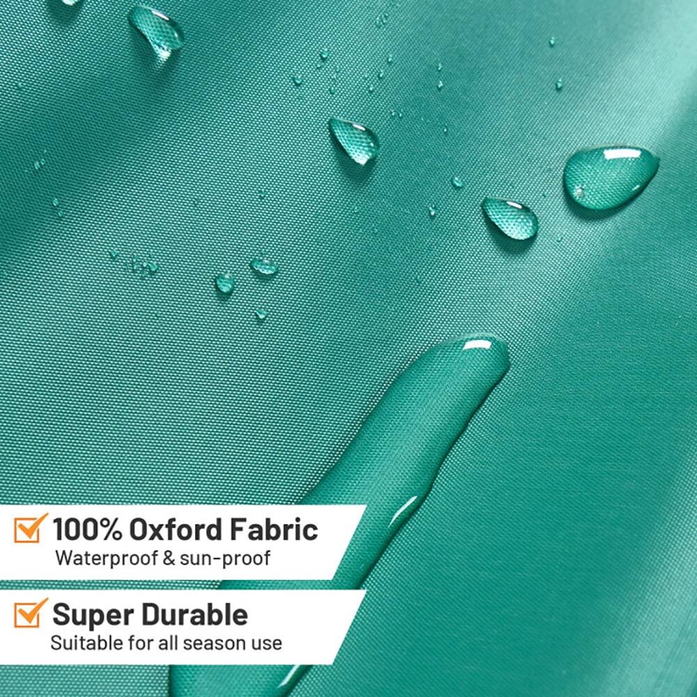 100% Oxford Fabric  
Waterproof & sun-proof  
Super Durable  
Suitable for all season use